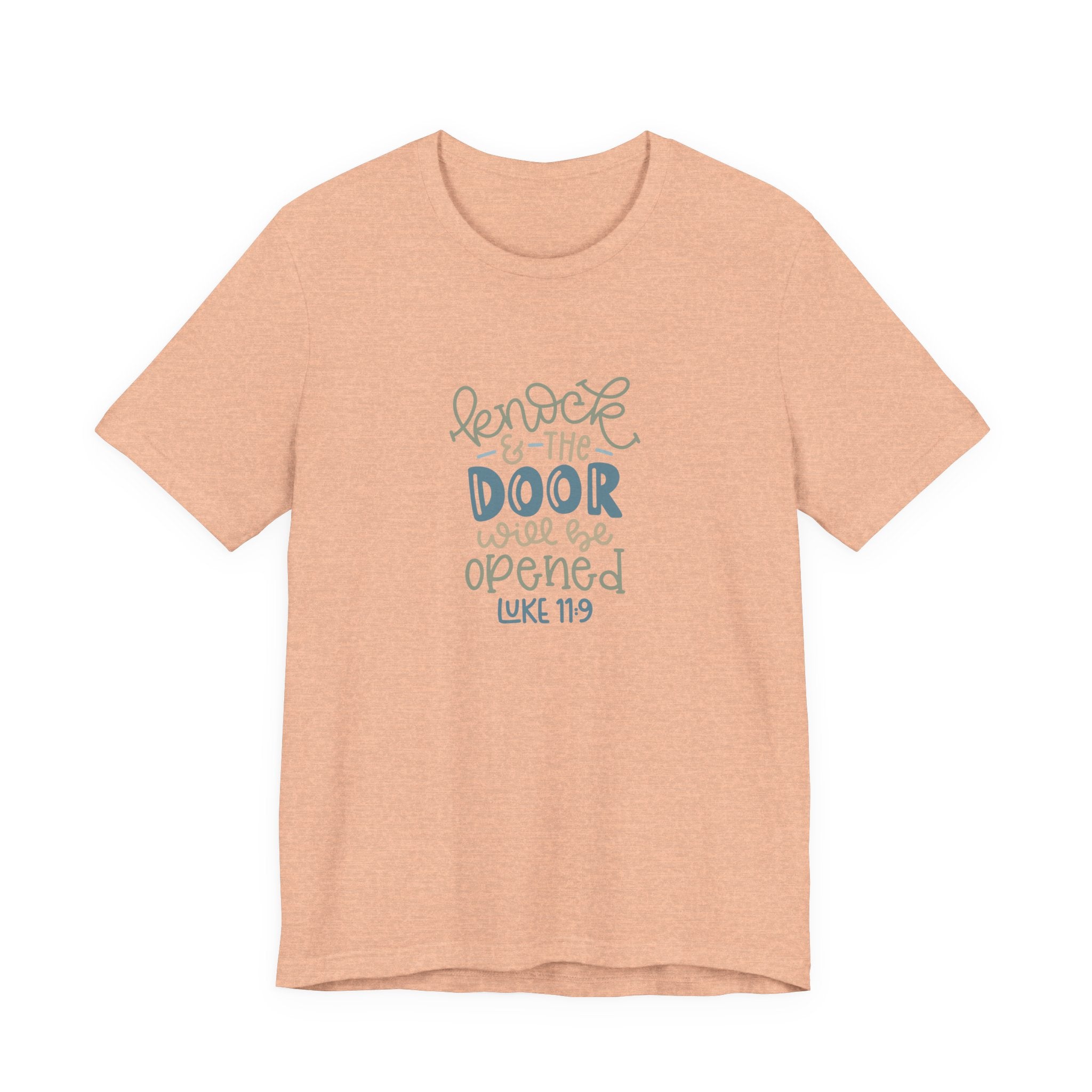 Knock and the Door Will Be Opened - Luke 11:9 | Tee