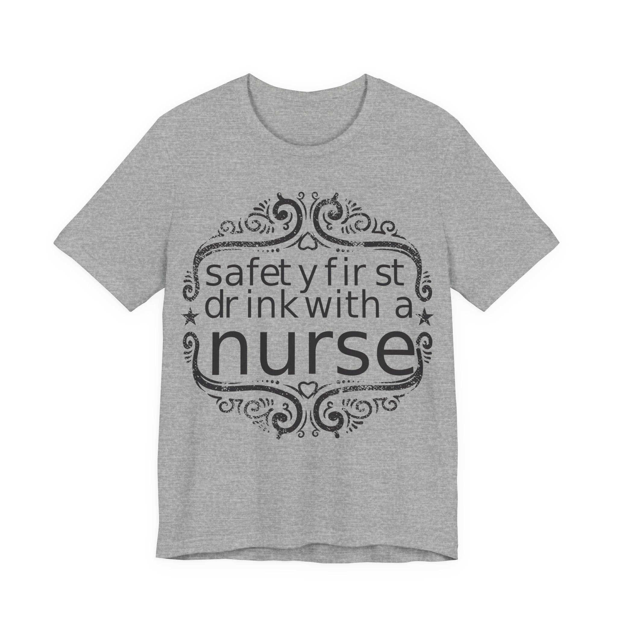 Safety First, Drink With a Nurse | Tee