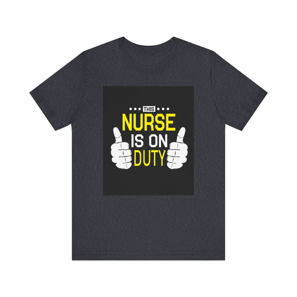 This Nurse Is on Duty | Tee
