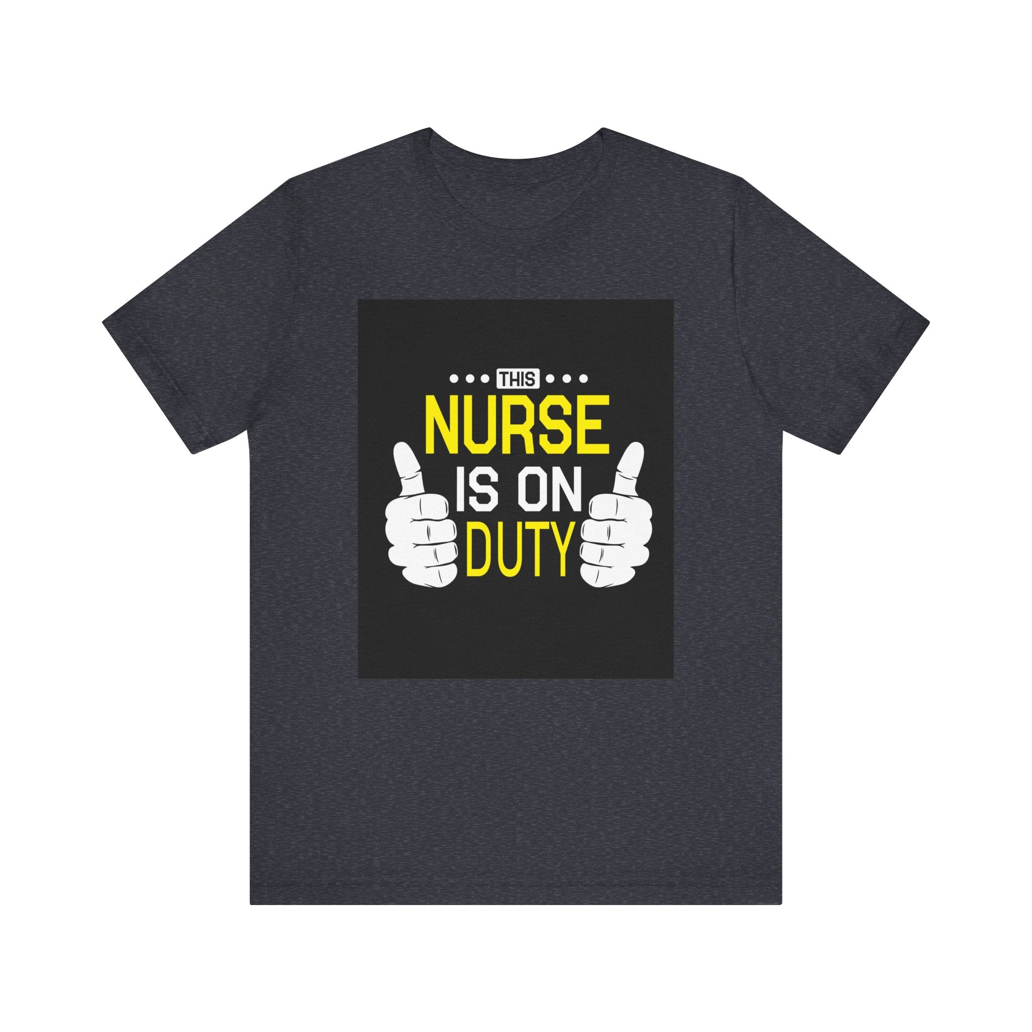 This Nurse Is on Duty | Tee
