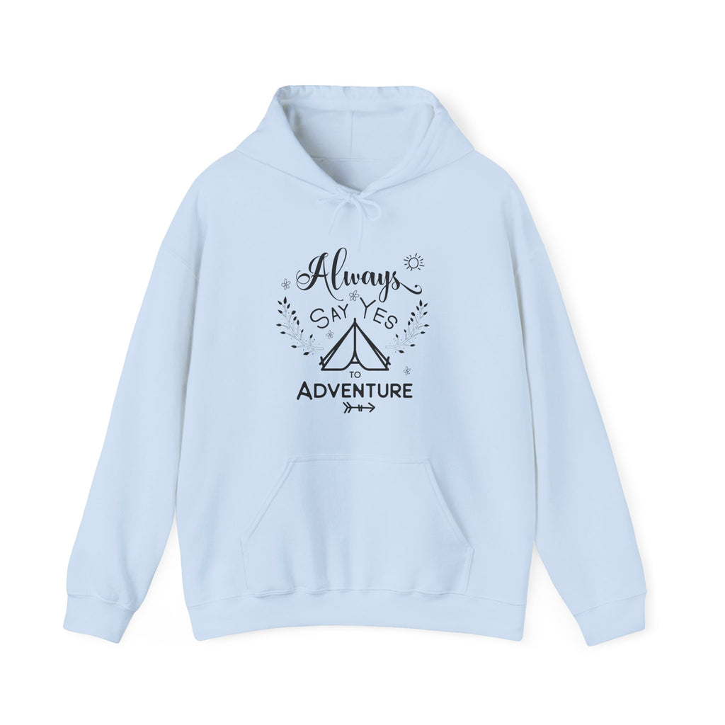 Always Say Yes to Adventure | Hoodie