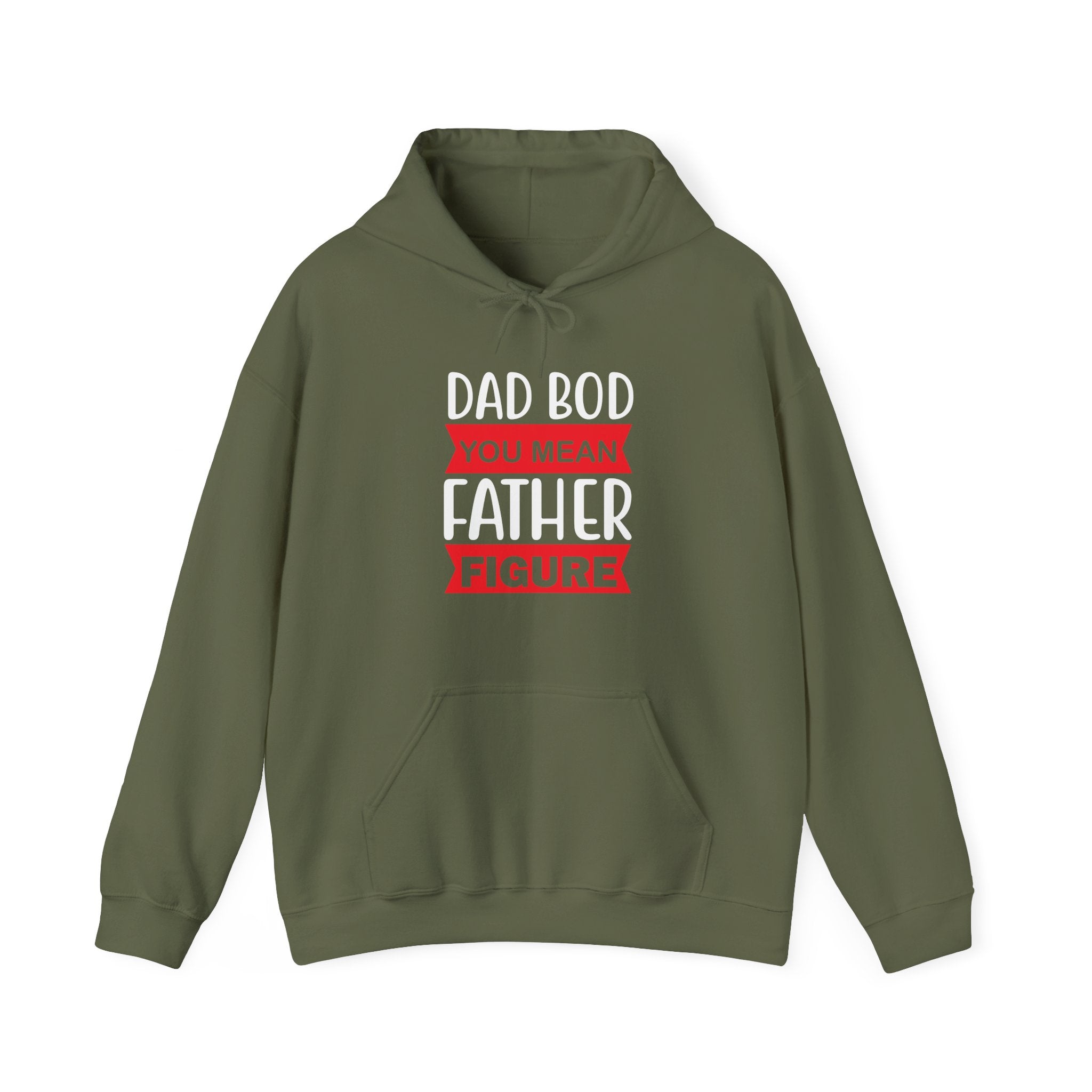 Dad Bod? You Mean Father Figure | Hoodie