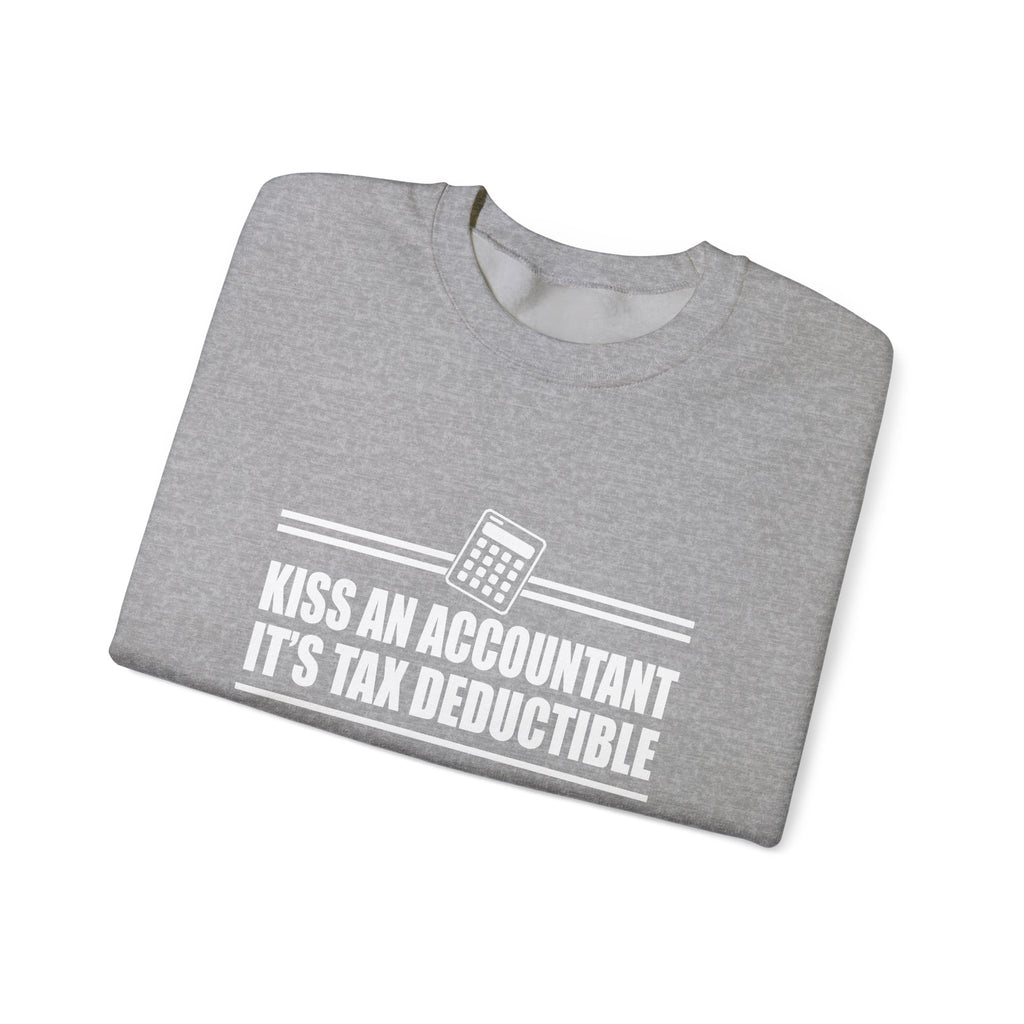 Kiss an Accountant, It's Tax Deductible | Crewneck Sweatshirt