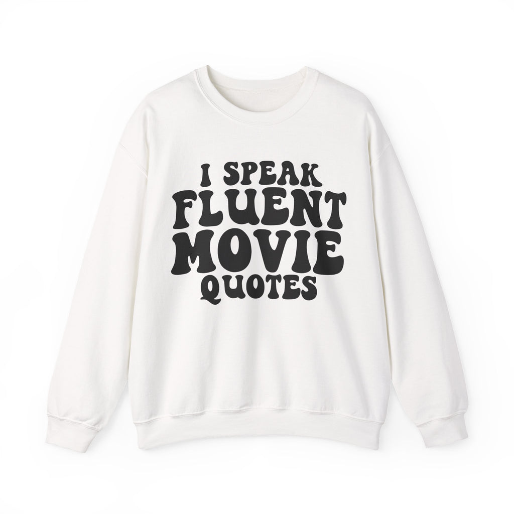 I Speak Fluent Movie Quotes | Crewneck Sweatshirt