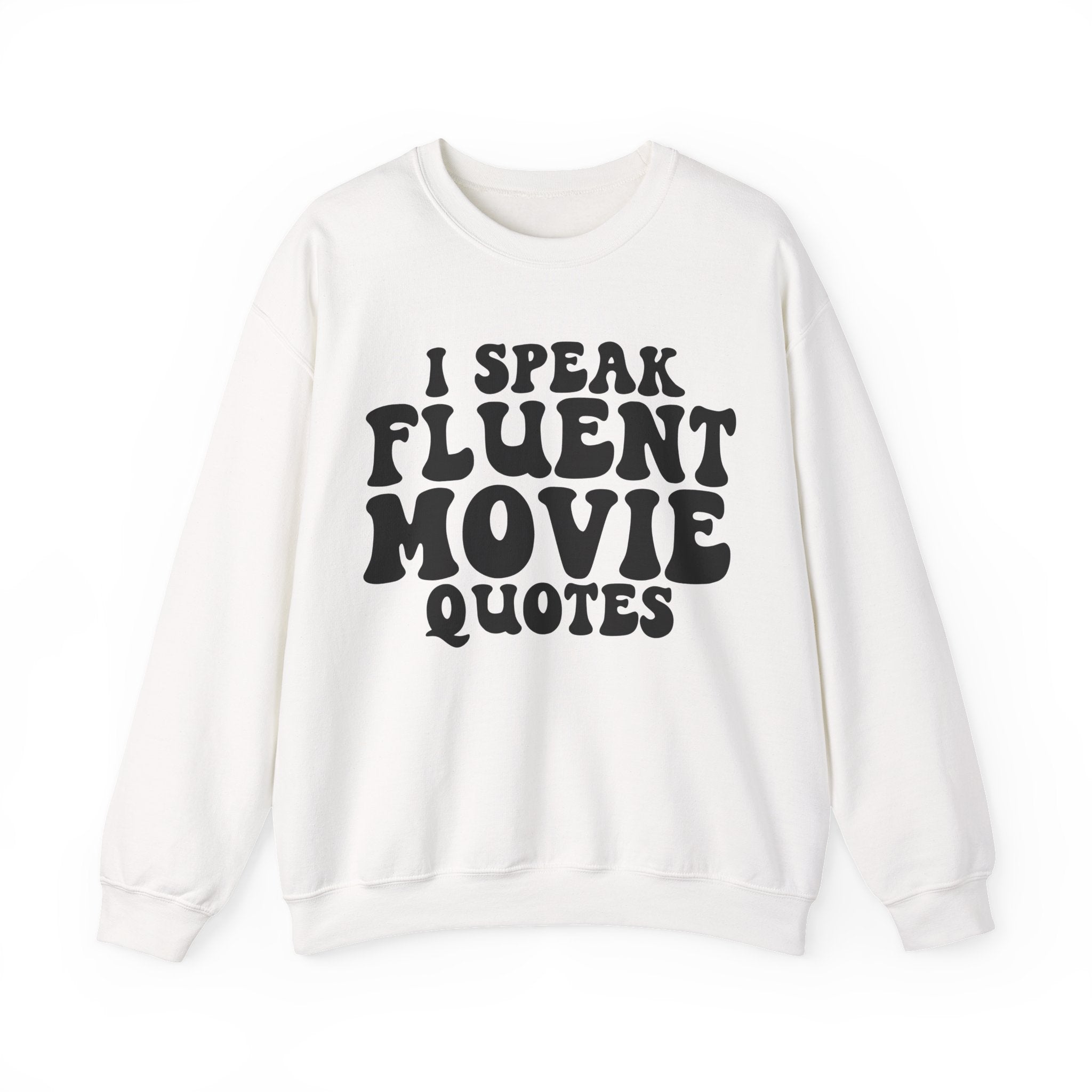 I Speak Fluent Movie Quotes | Crewneck Sweatshirt