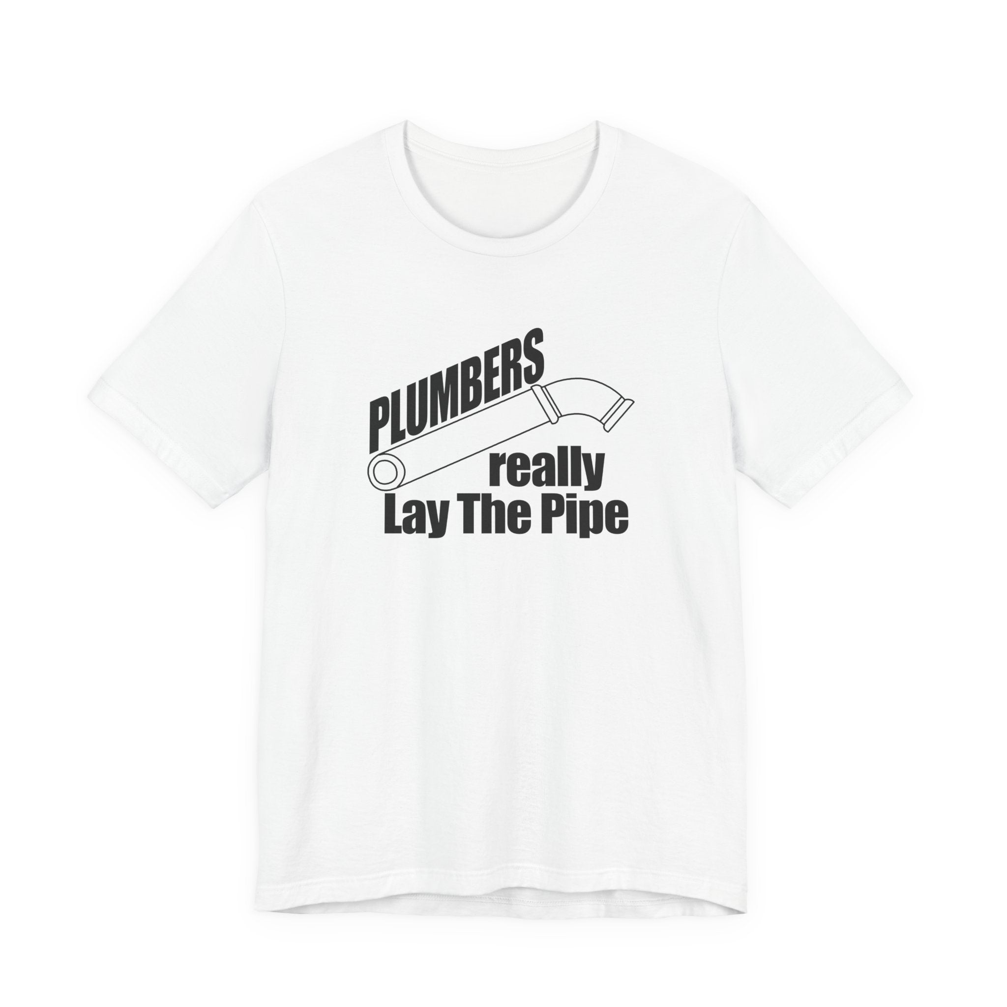 Plumbers Really Lay the Pipe | Tee