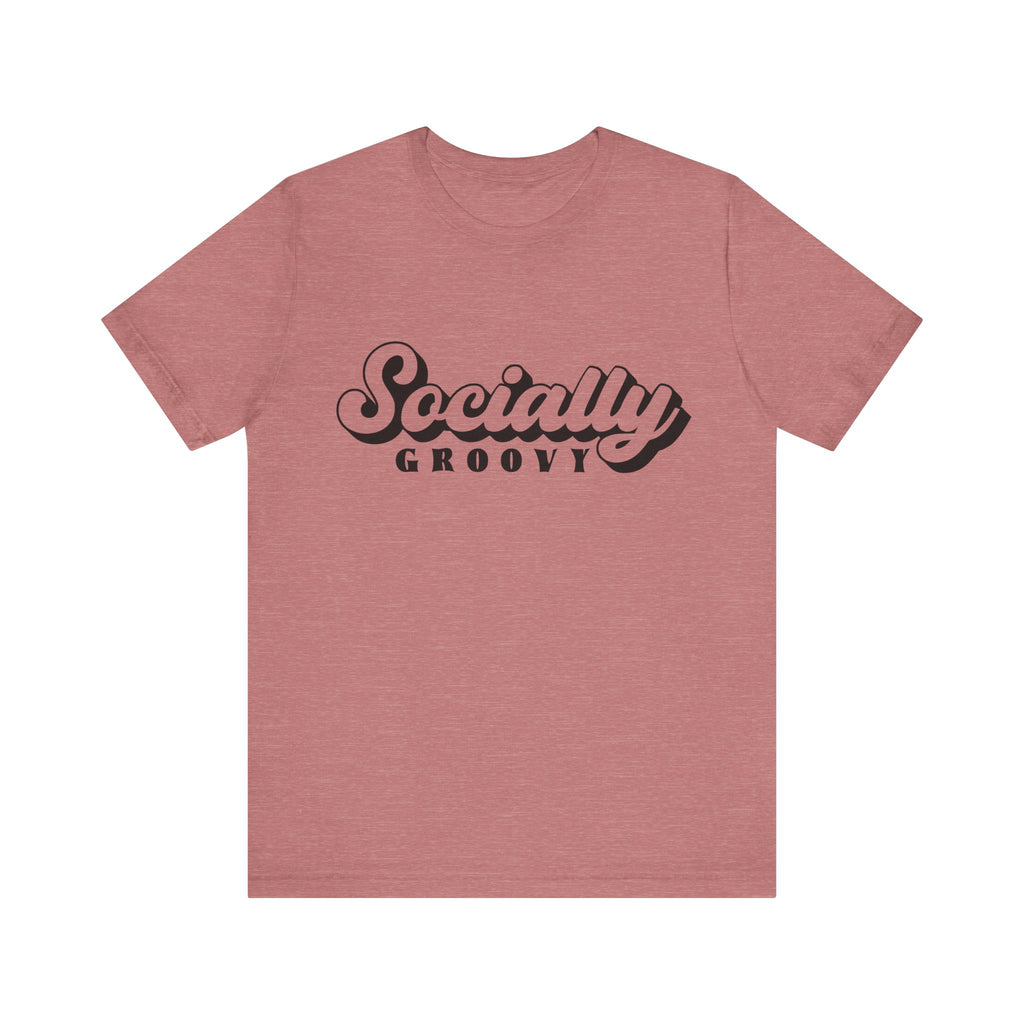 Socially Groovy | Tee