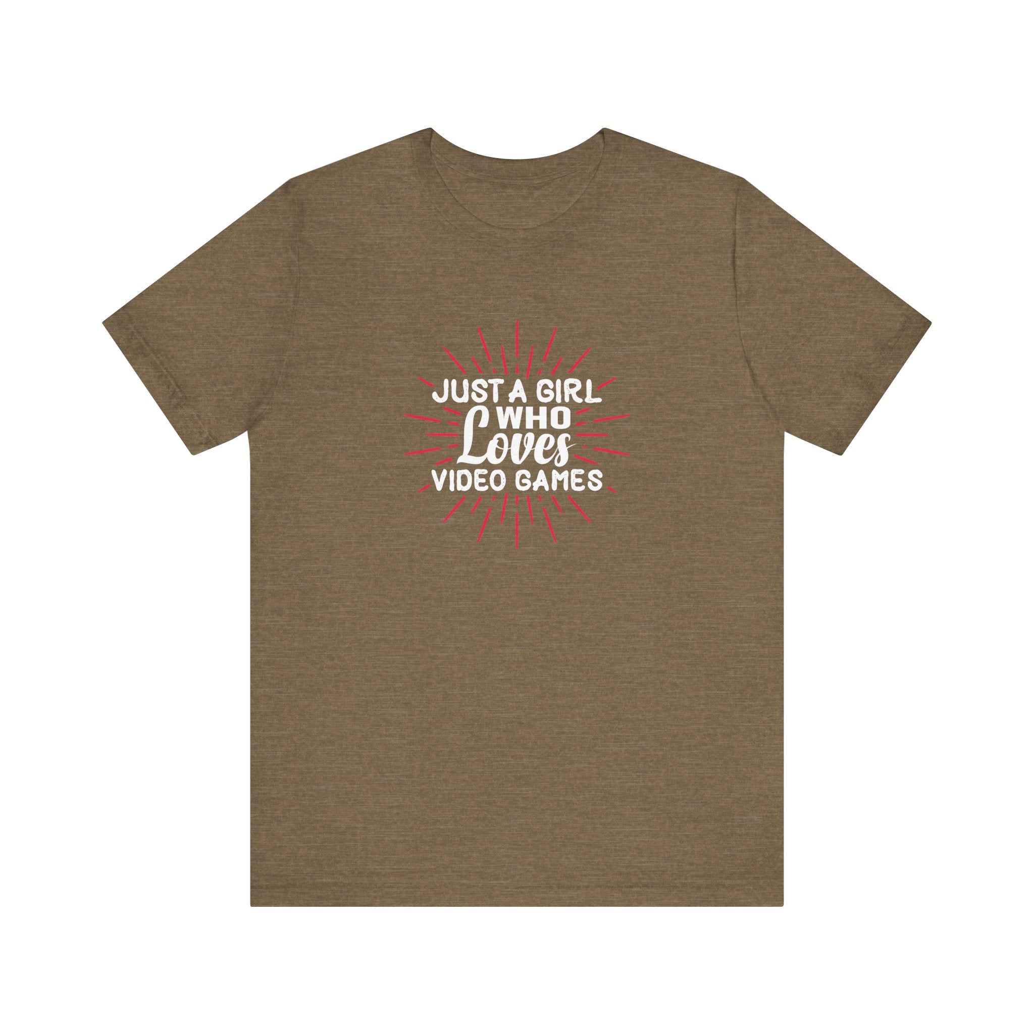 Just a Girl Who Loves Video Games | Tee