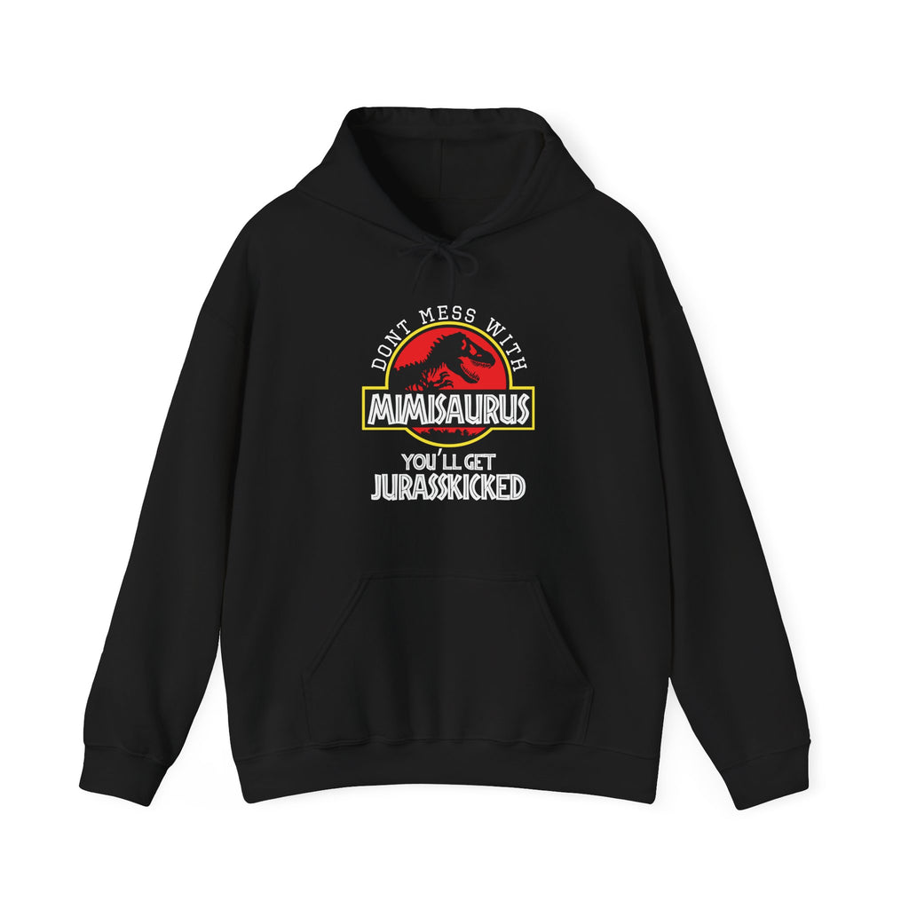 Don't Mess With Mimi, You'll Get Jurasskicked | Hoodie