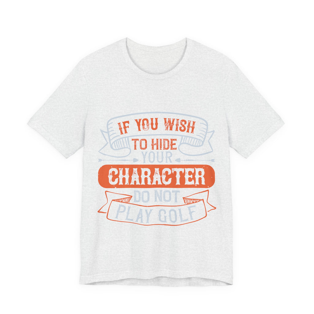 If You Wish to Hide Your Character, Do Not Play Golf | Tee