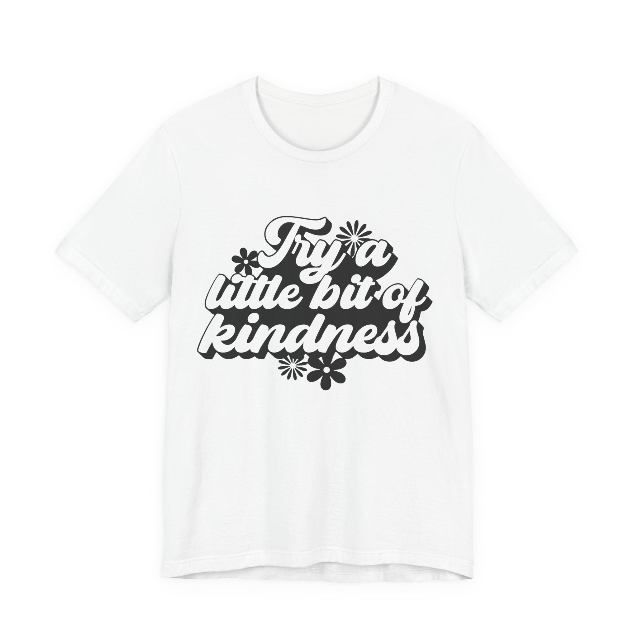 Try a Little Bit of Kindness | Tee