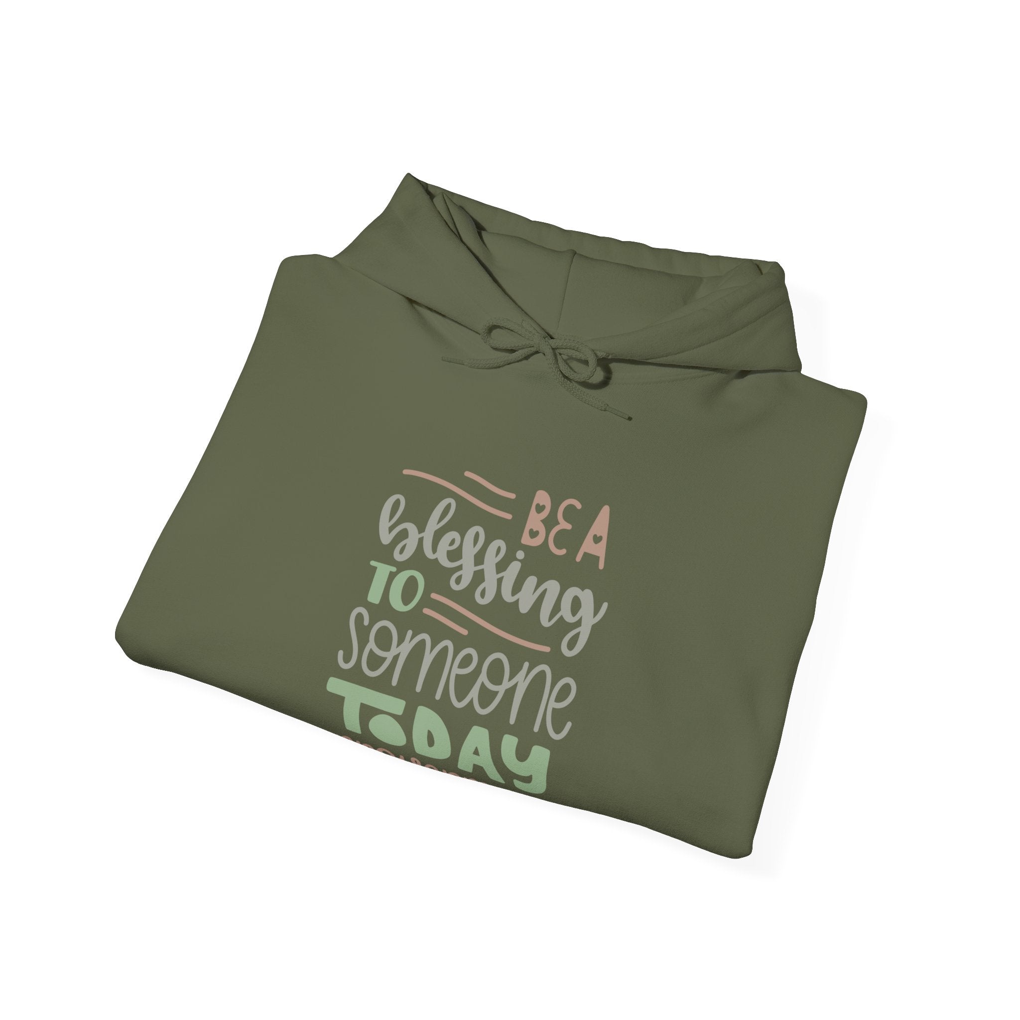 Be a Blessing to Someone Today - Proverbs 11:25 | Hoodie