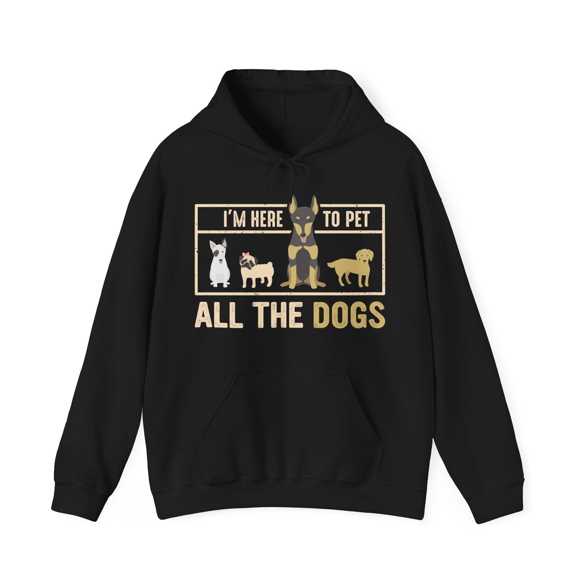 I'm Here to Pet All the Dogs | Hoodie
