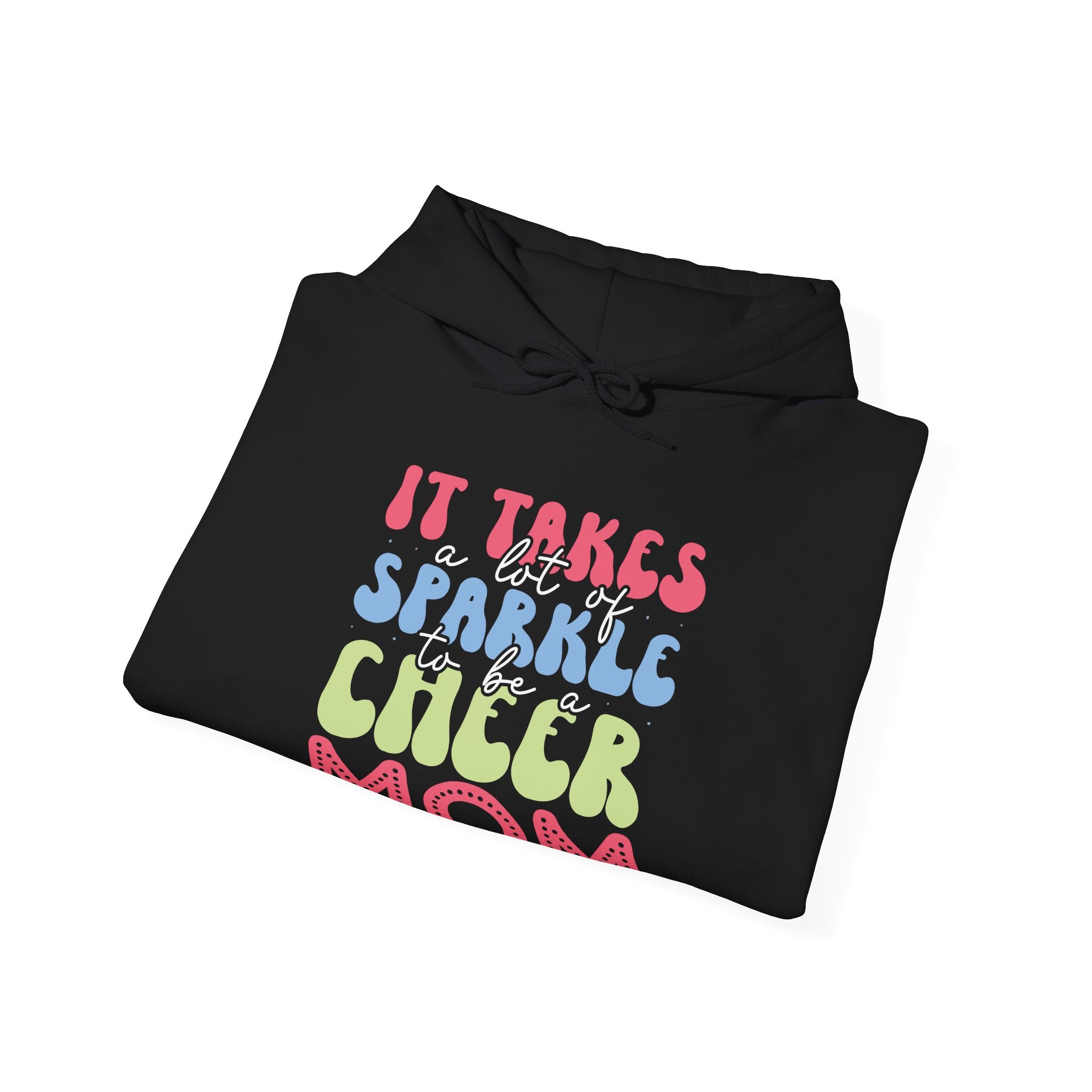 It Takes a Lot of Sparkle to Be a Cheer Mom | Hoodie