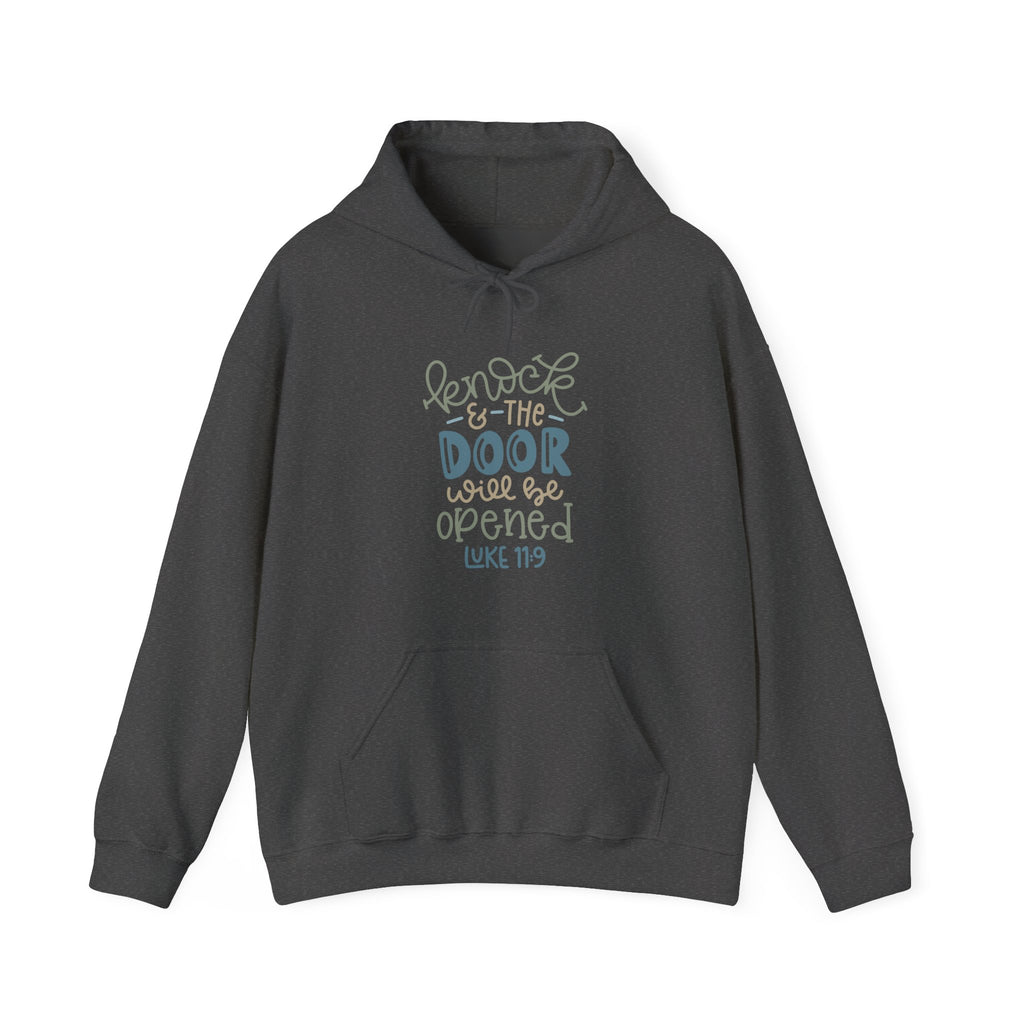 Knock and the Door Will Be Opened - Luke 11:9 | Hoodie