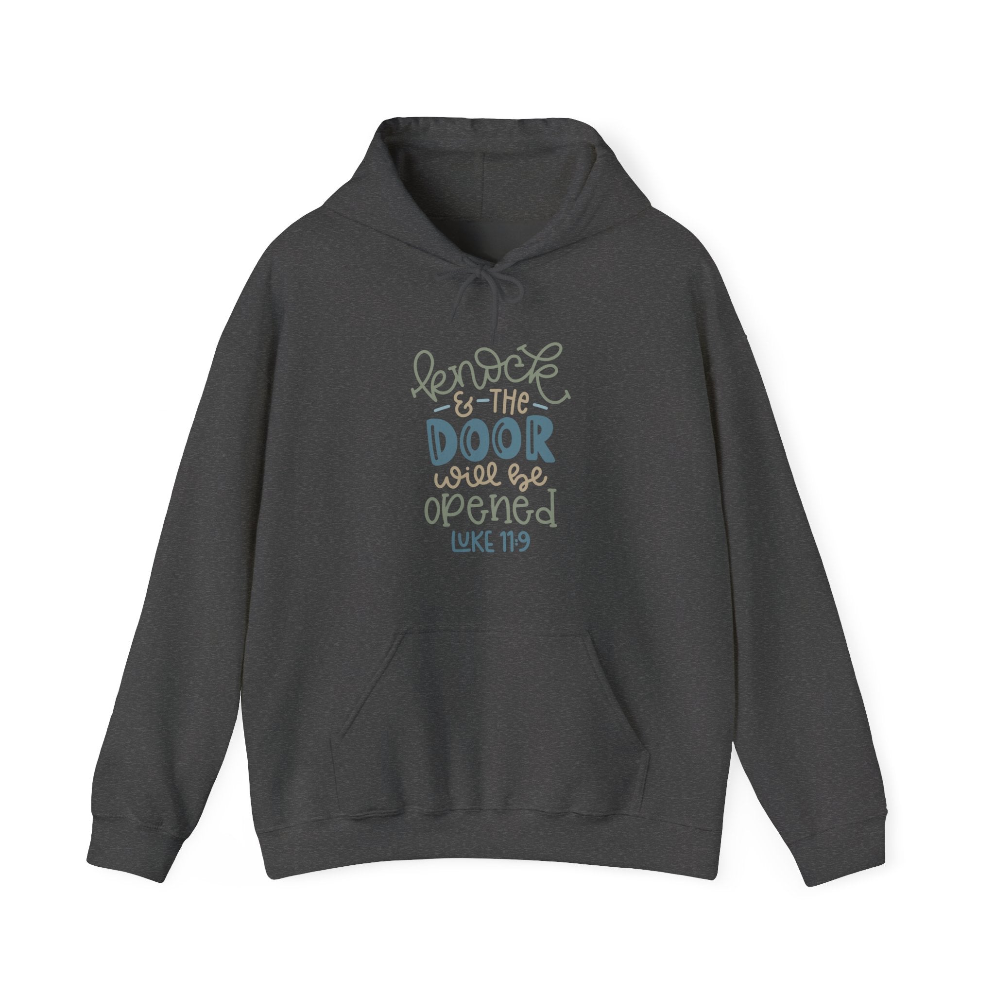 Knock and the Door Will Be Opened - Luke 11:9 | Hoodie