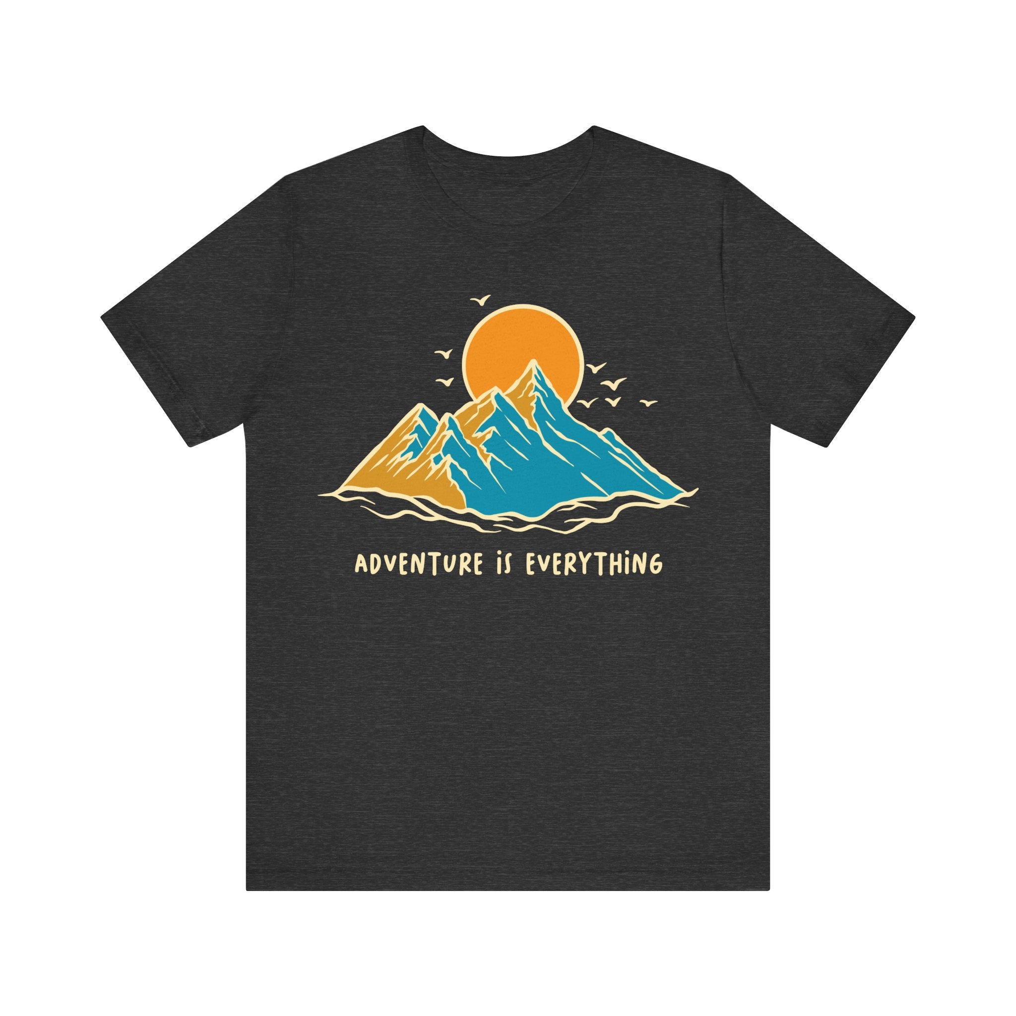 Adventure Is Everything | Tee