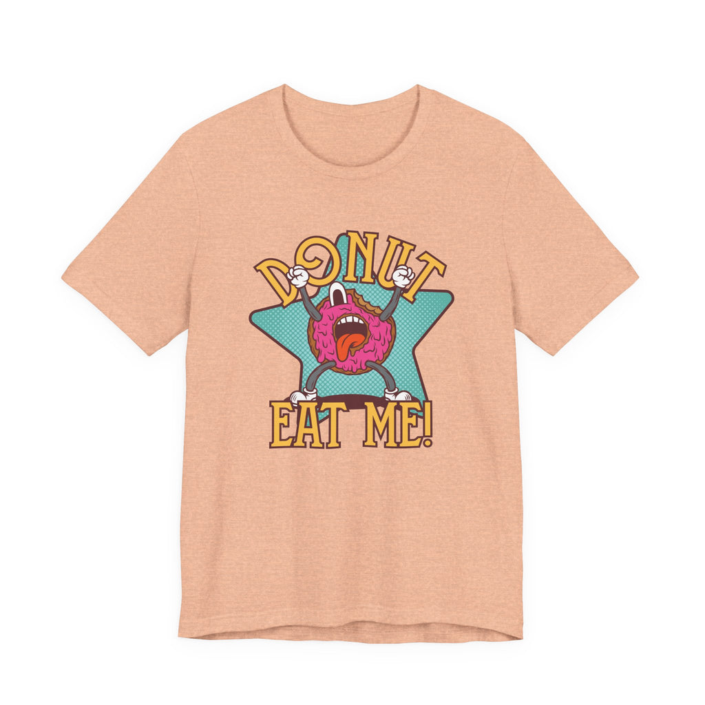 Donut Eat Me | Tee