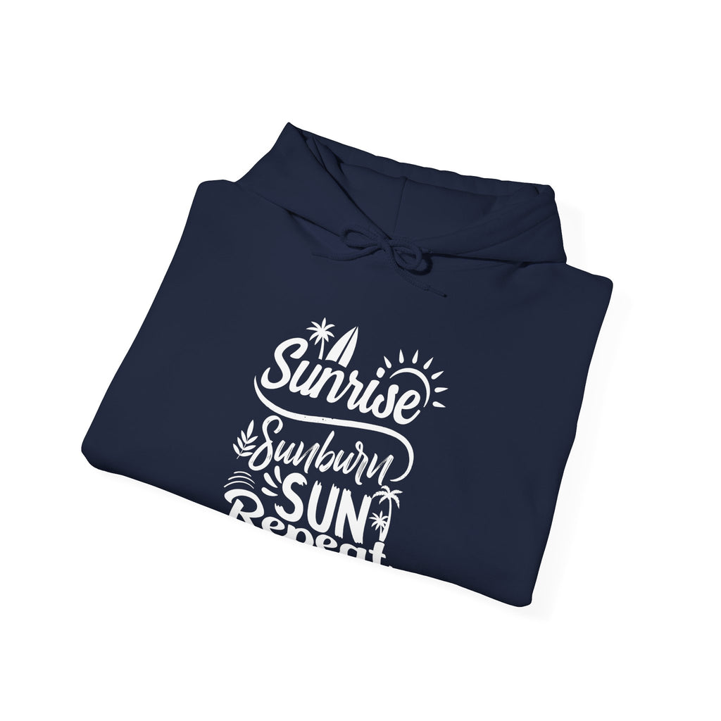 Sunrise, Sunburn, Sun, Repeat | Hoodie