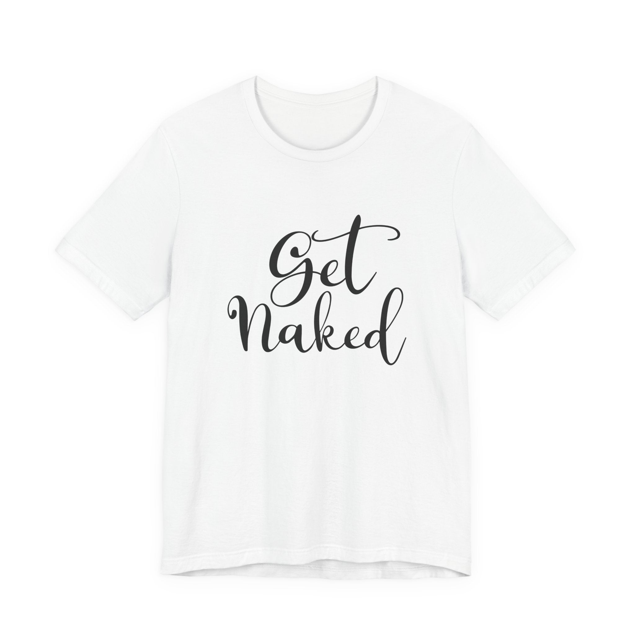 Get Naked | Tee