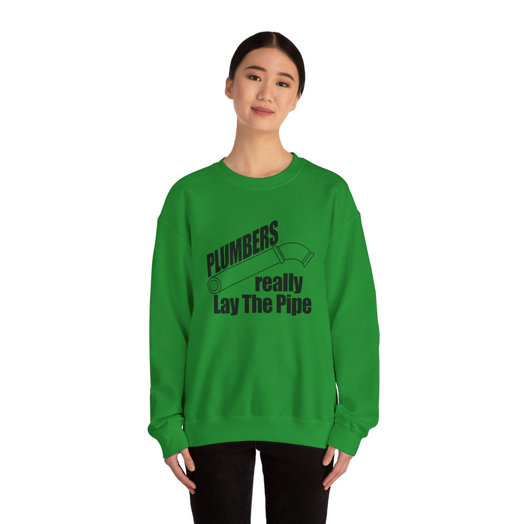 Plumbers Really Lay the Pipe | Crewneck Sweatshirt
