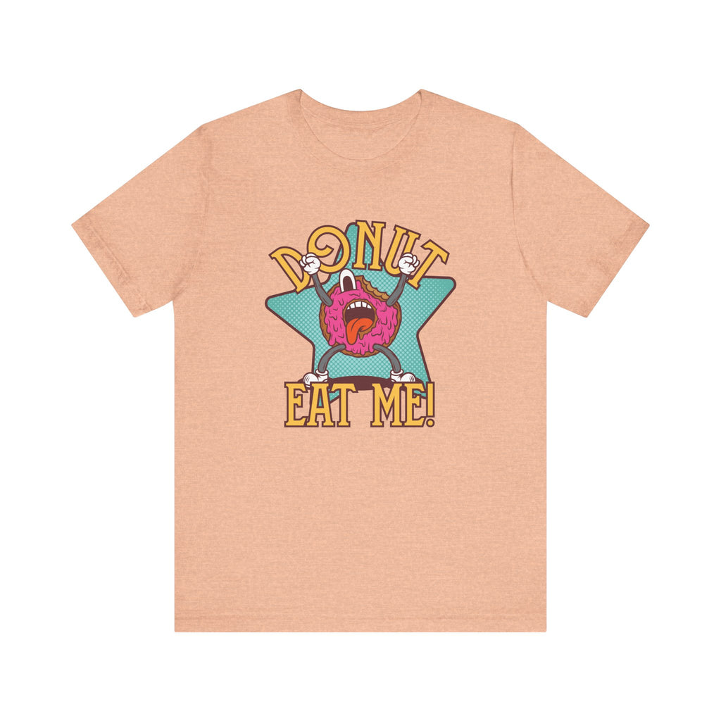 Donut Eat Me | Tee