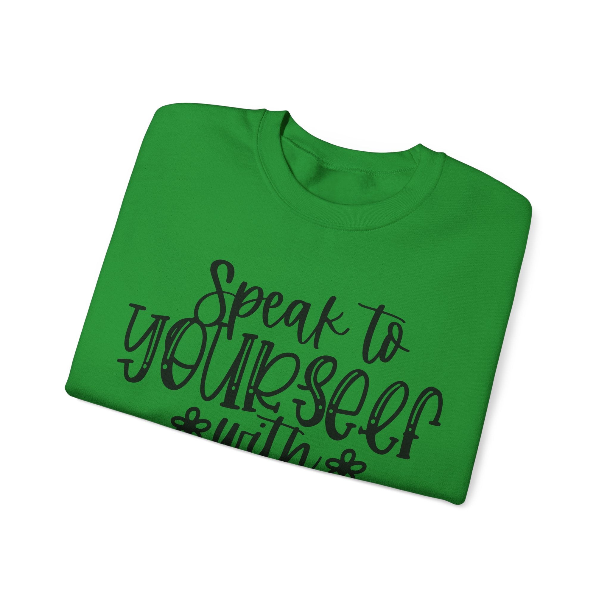 Speak to Yourself With Kindness | Crewneck Sweatshirt