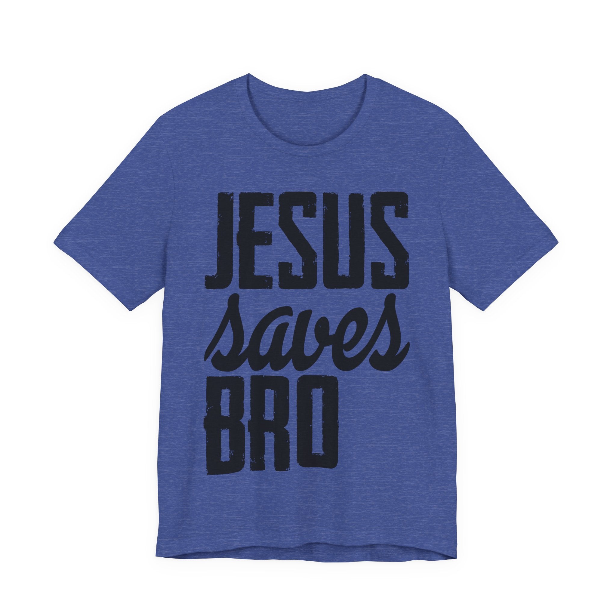 Jesus Saves, Bro | Tee