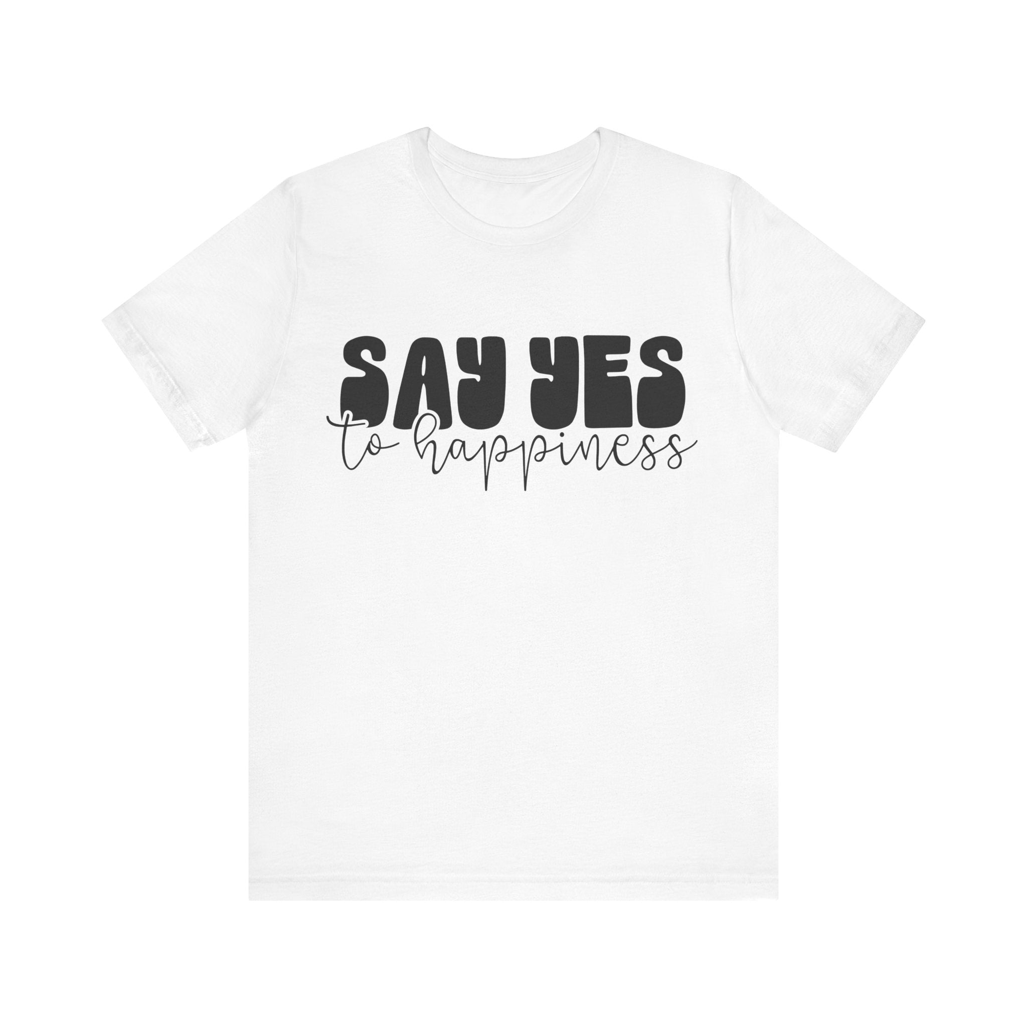 Say Yes to Happiness | Tee