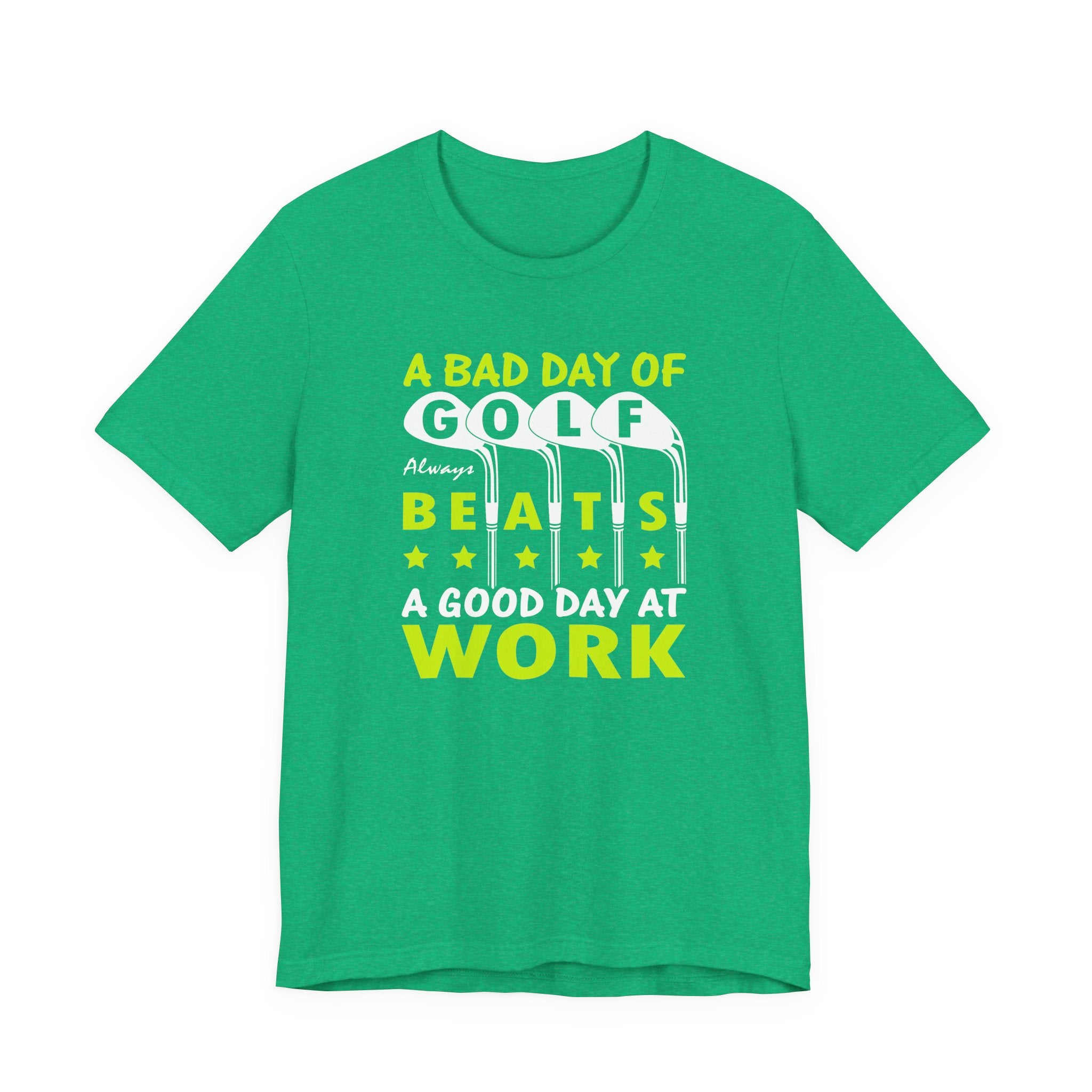 A Bad Day of Golf Always Beats a Good Day at Work | Tee