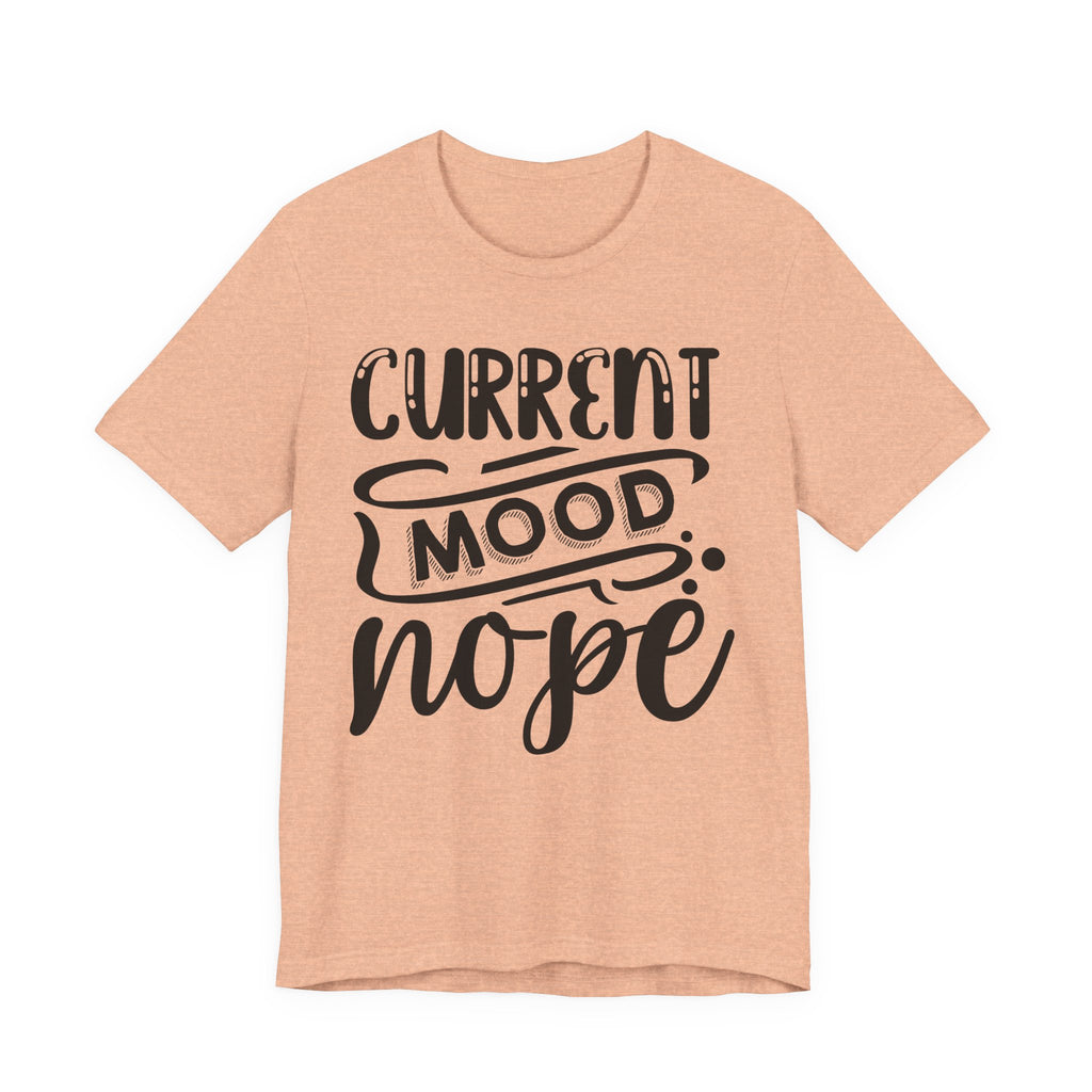 Current Mood: Nope | Tee