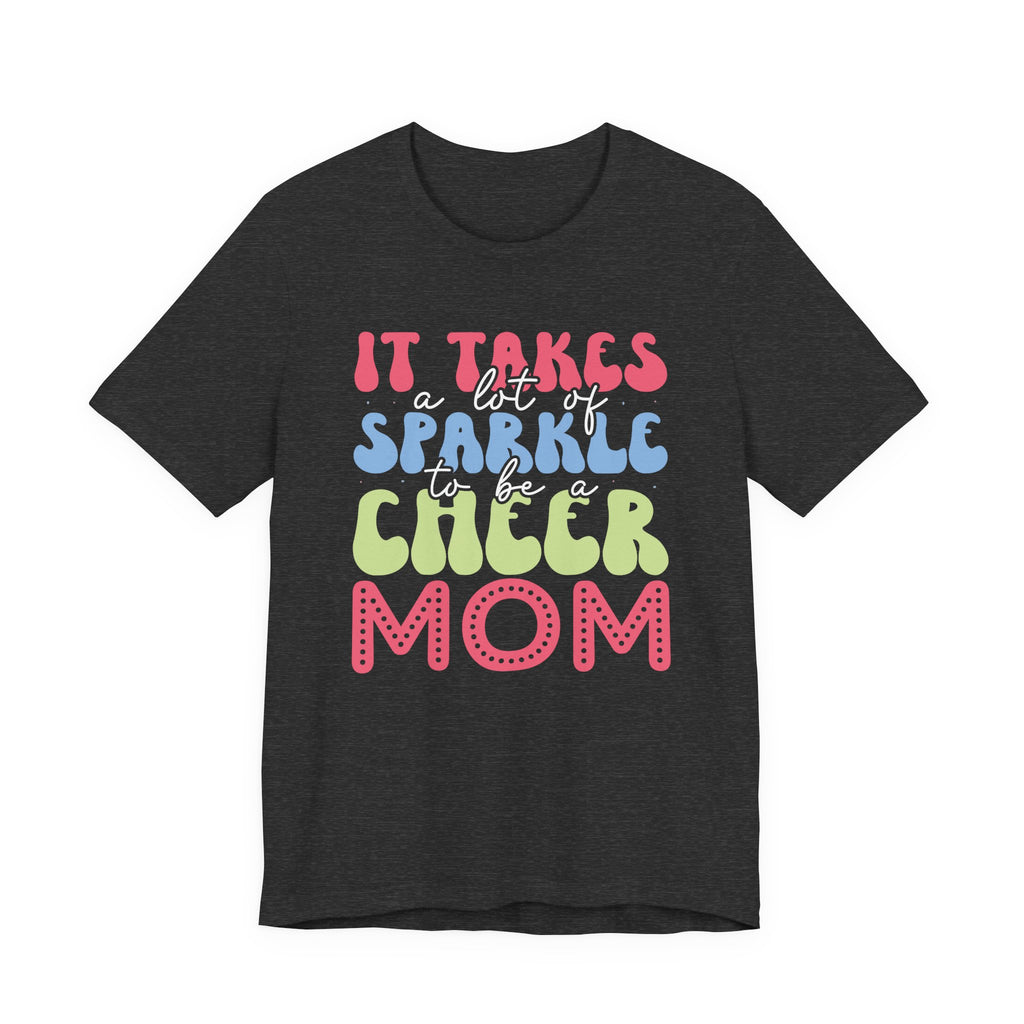 It Takes a Lot of Sparkle to Be a Cheer Mom | Tee