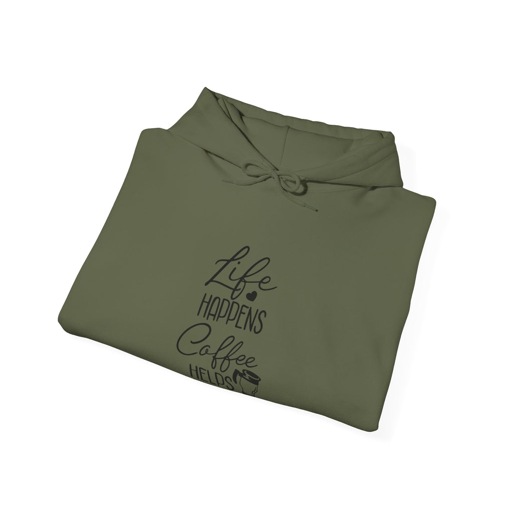 Life Happens, Coffee Helps | Hoodie