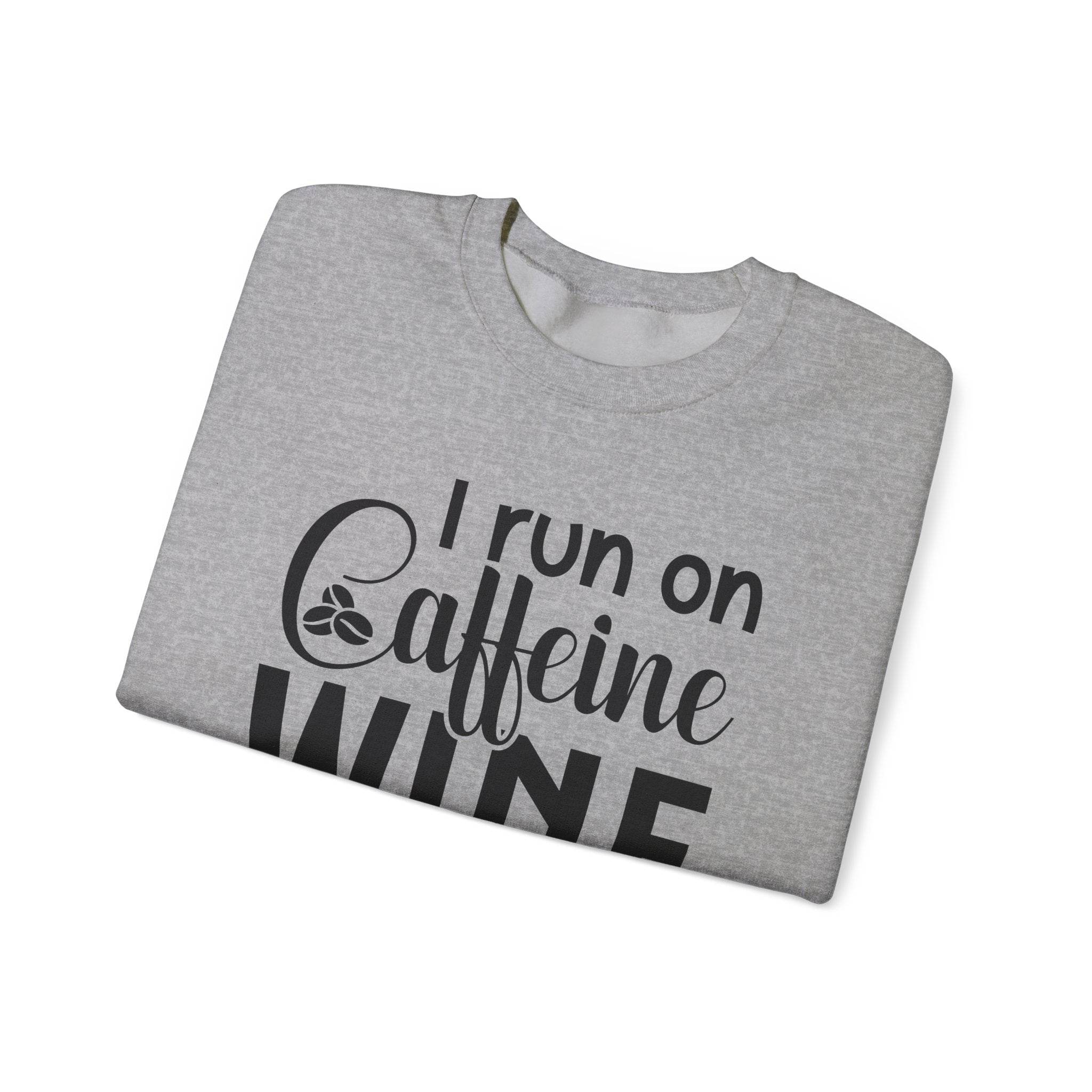 I Run on Caffeine, Wine & Bad Words | Crewneck Sweatshirt