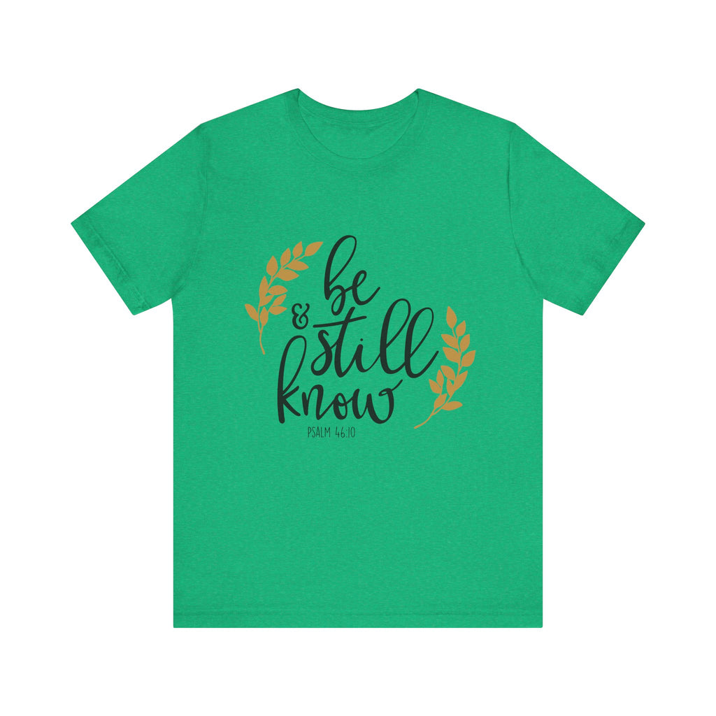 Be Still and Know Psalms 46:10 | Tee