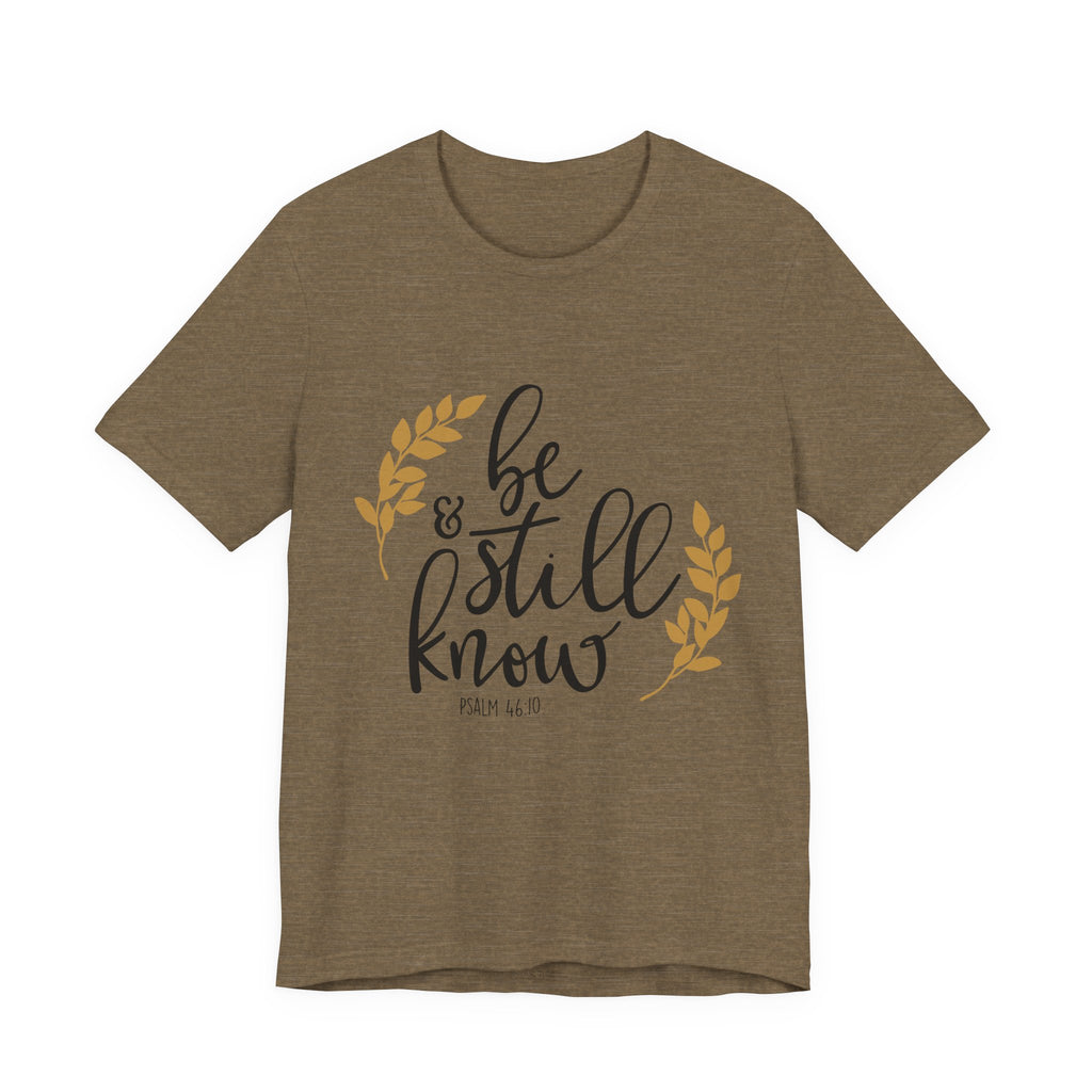 Be Still and Know Psalms 46:10 | Tee
