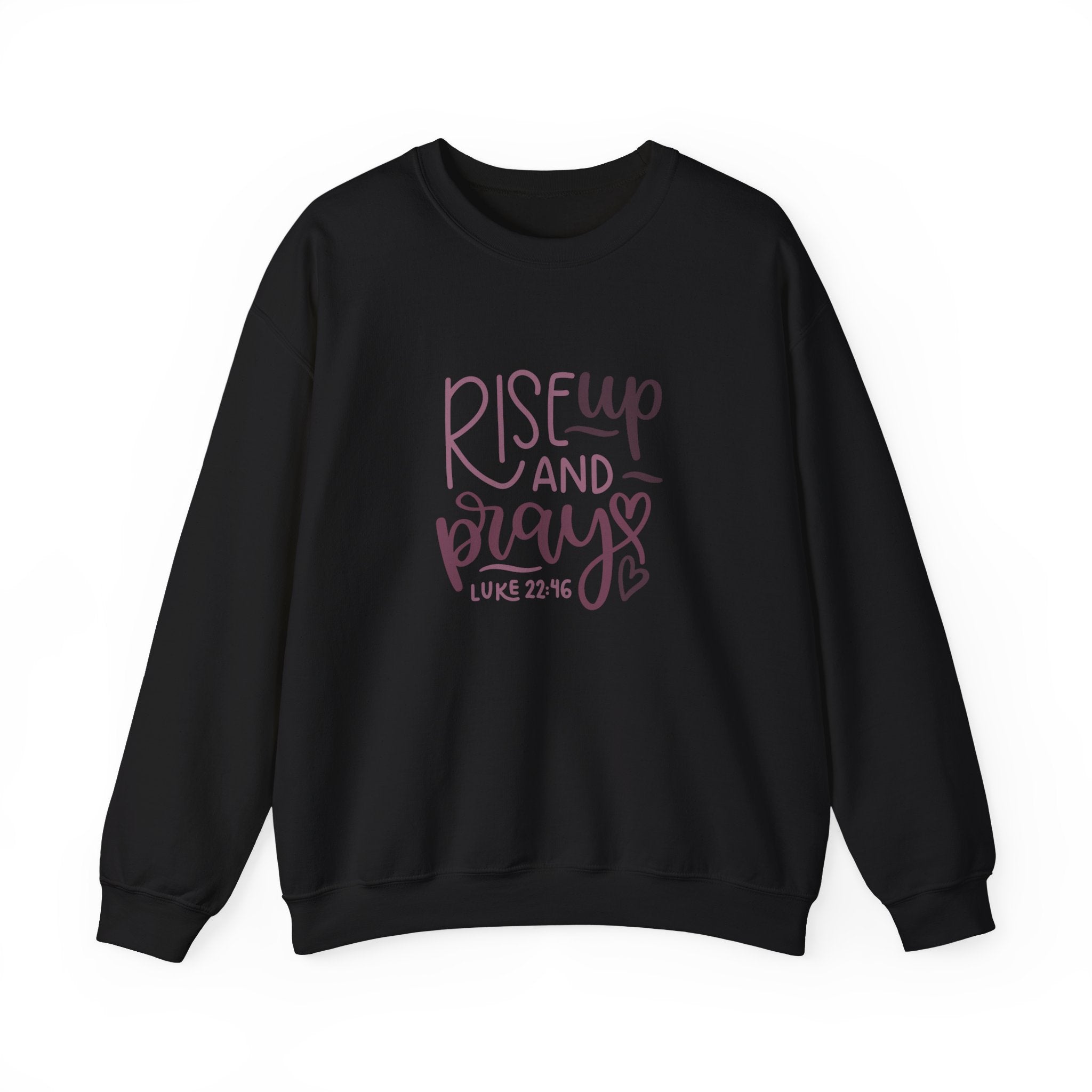 Rise Up and Pray, Luke 22:46 | Crewneck Sweatshirt