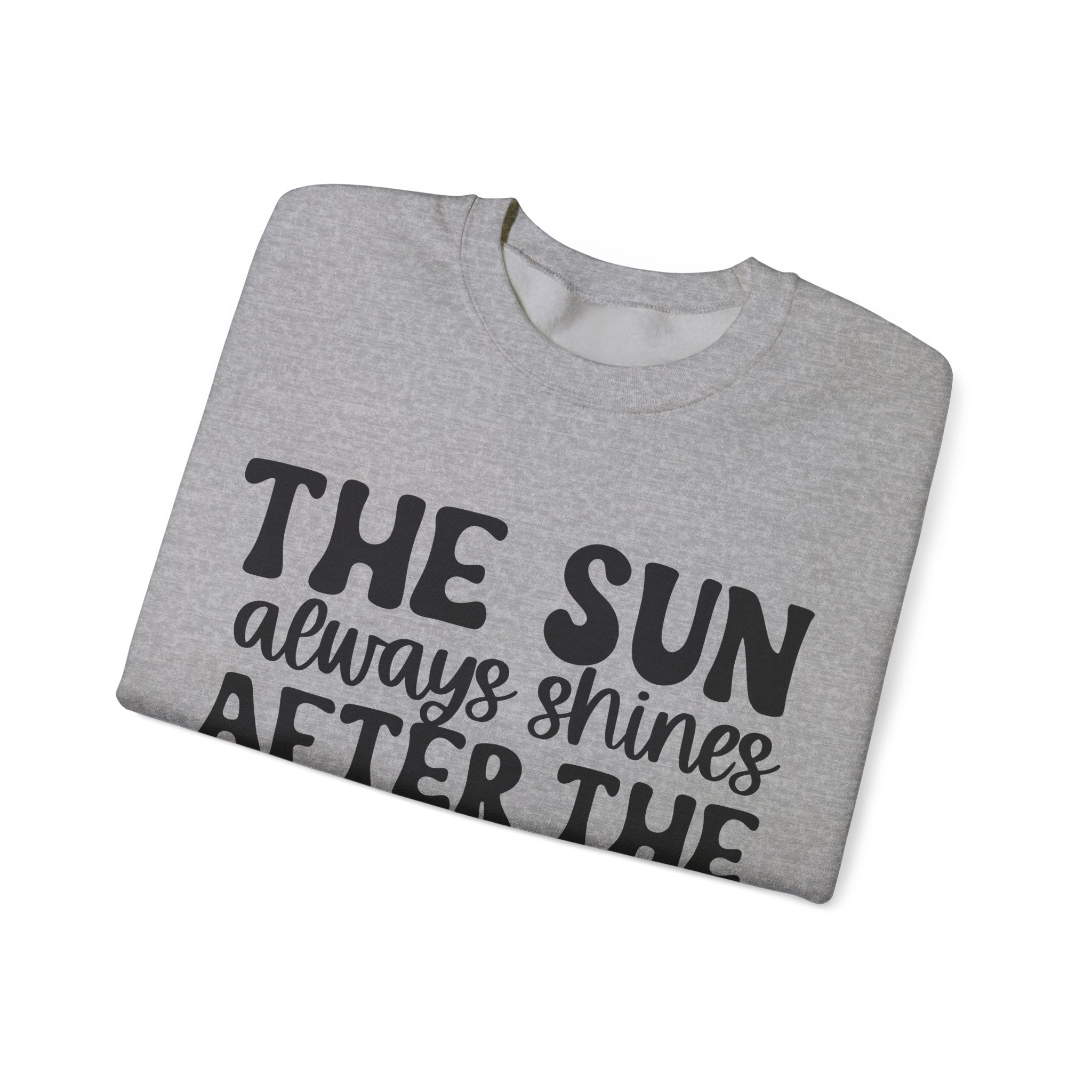 The Sun Always Shines After the Storm | Crewneck Sweatshirt