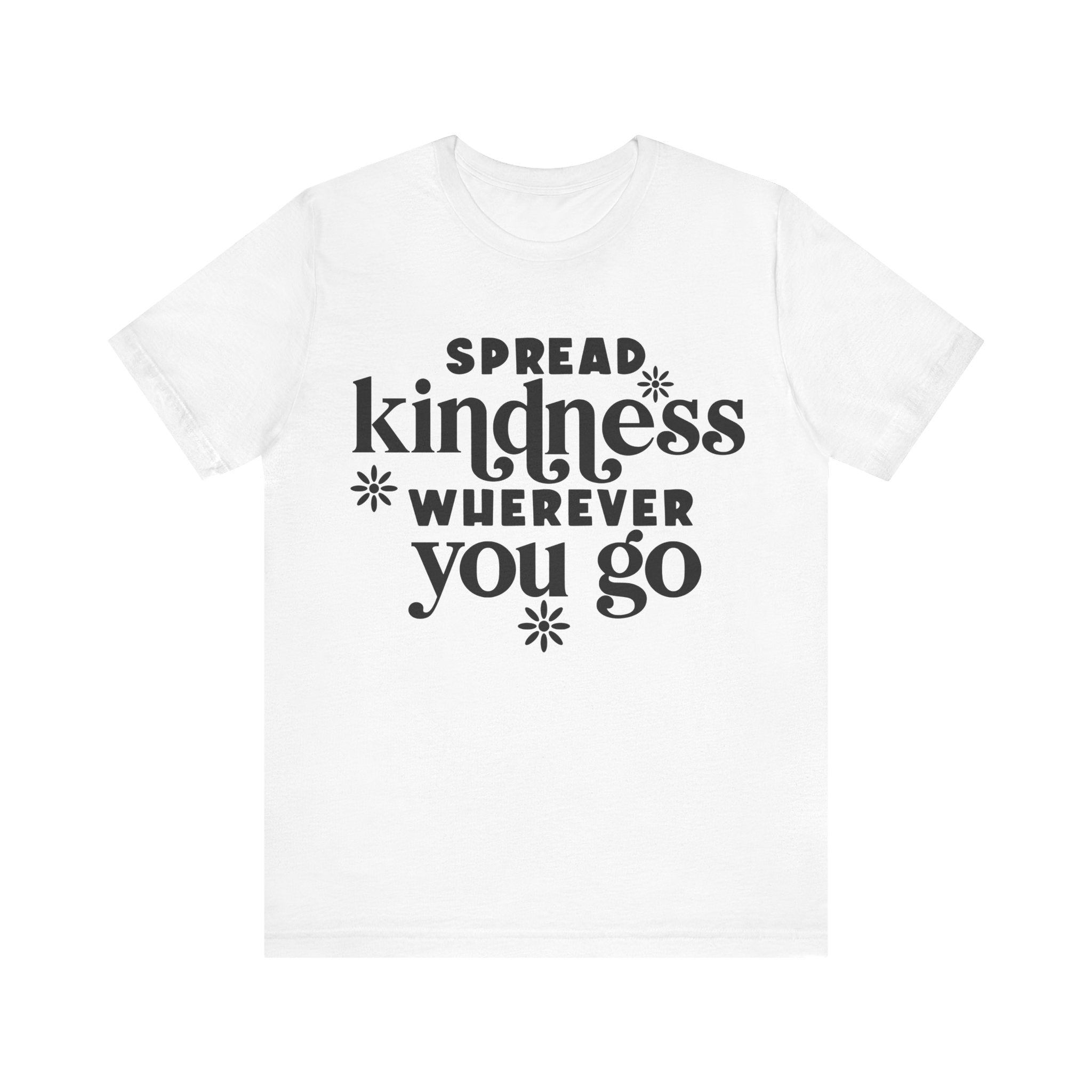 Spread Kindness Wherever You Go | Tee