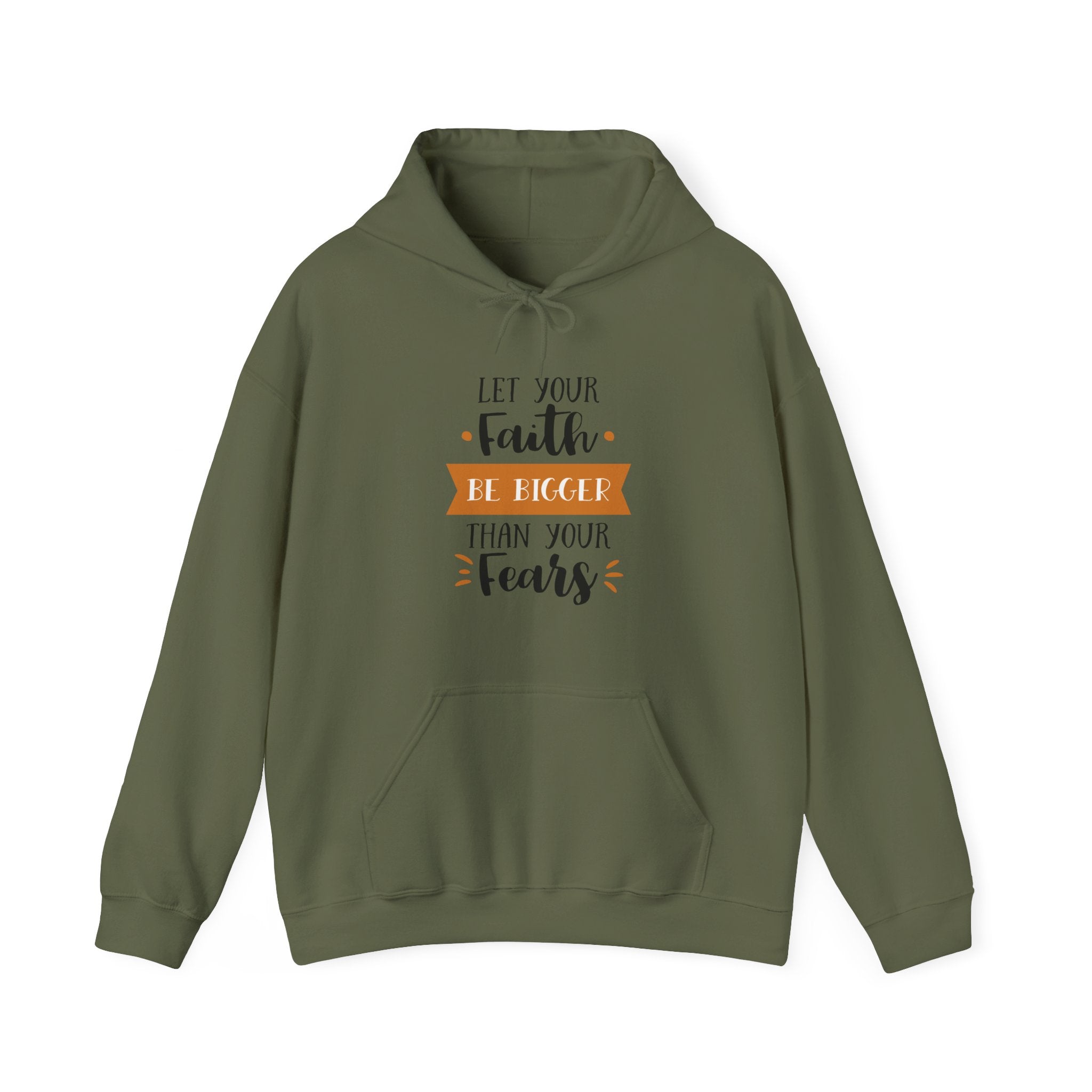 Let Your Faith Be Bigger Than Your Fears | Hoodie