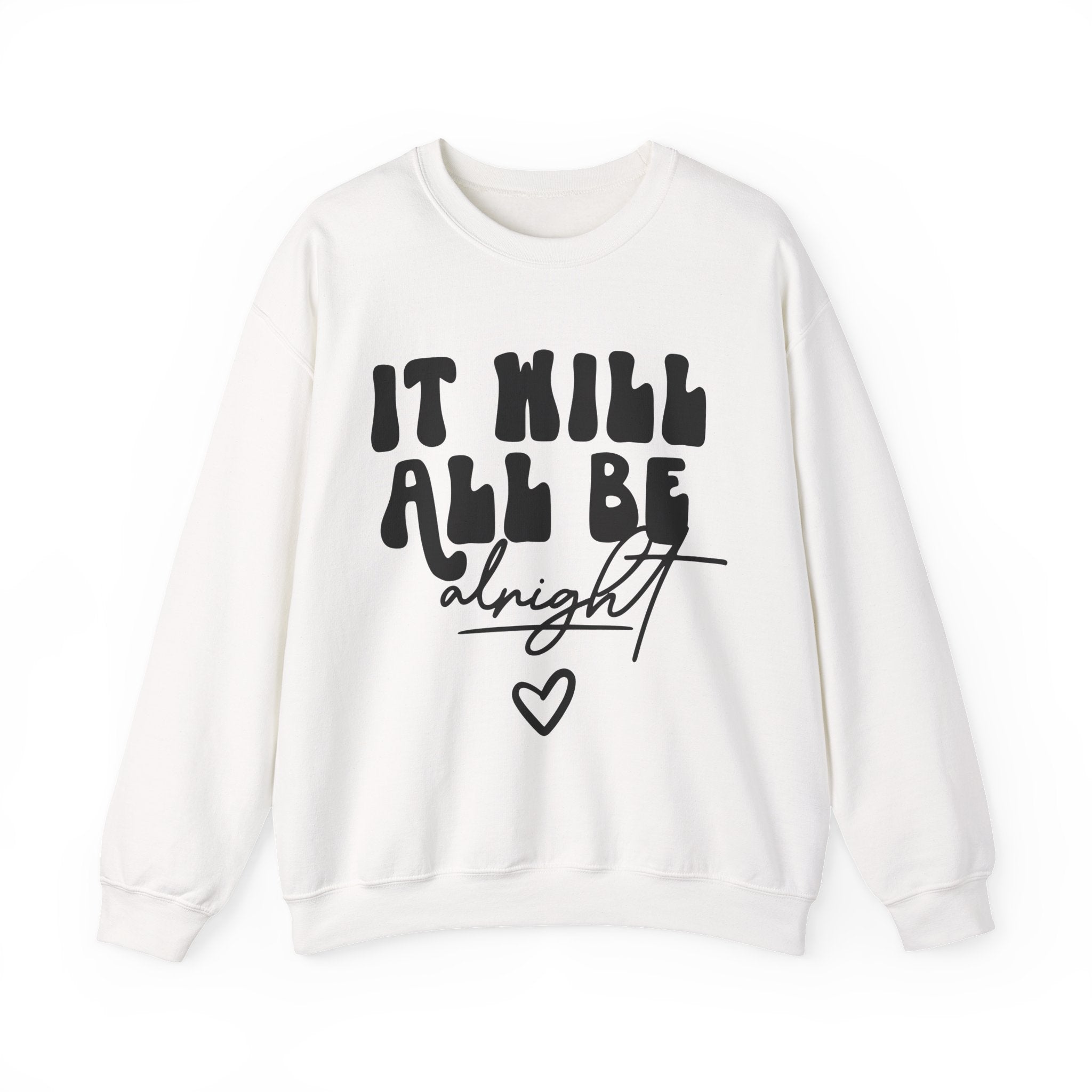 It Will All Be Alright | Crewneck Sweatshirt
