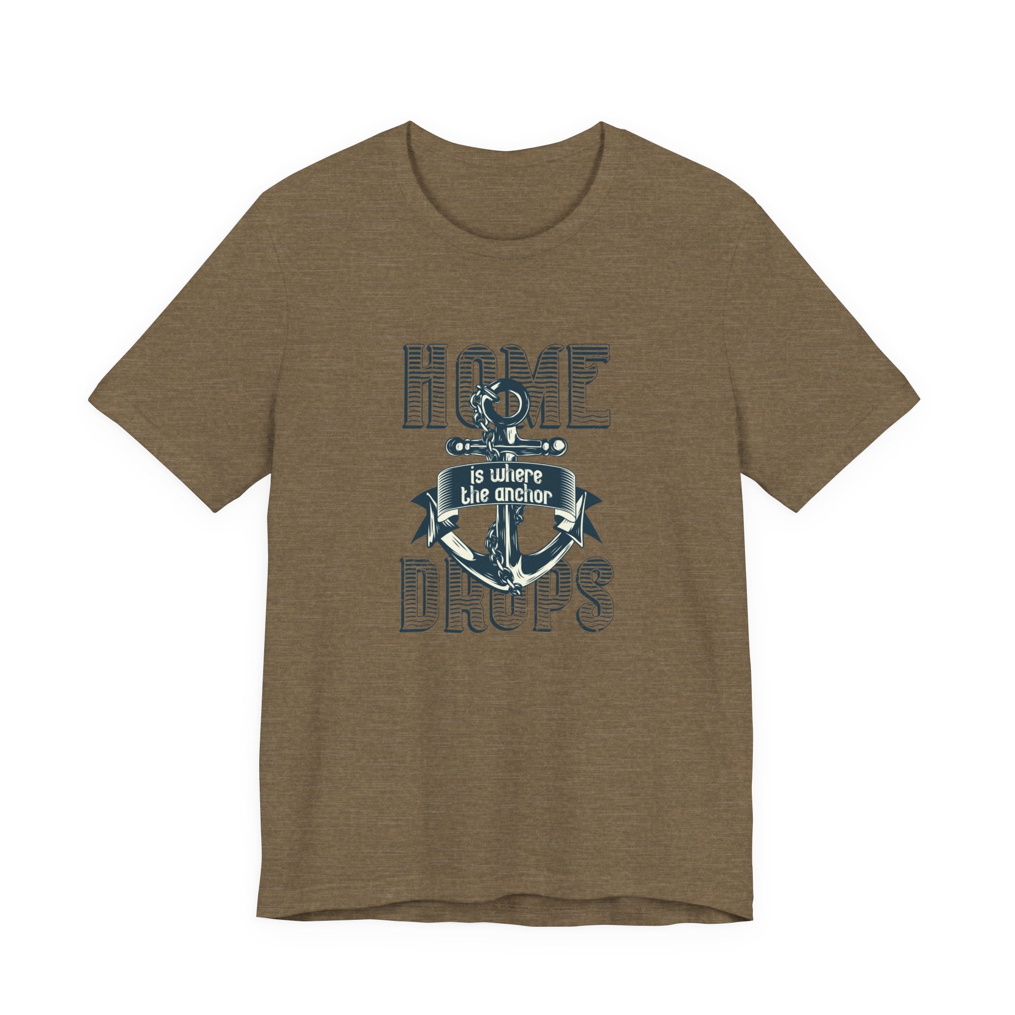 Home Is Where the Anchor Drops | Tee