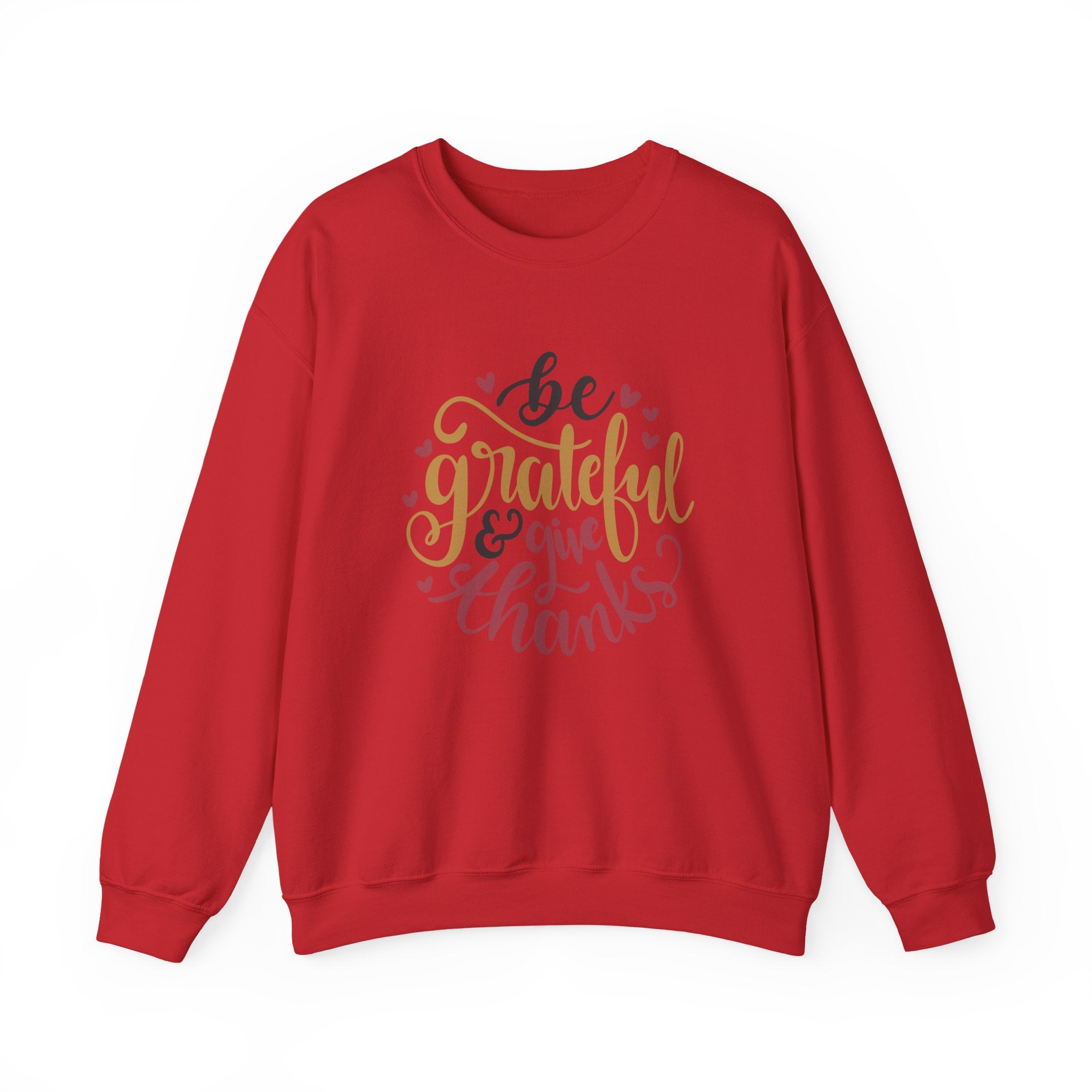 Be Grateful and Give Thanks | Crewneck Sweatshirt