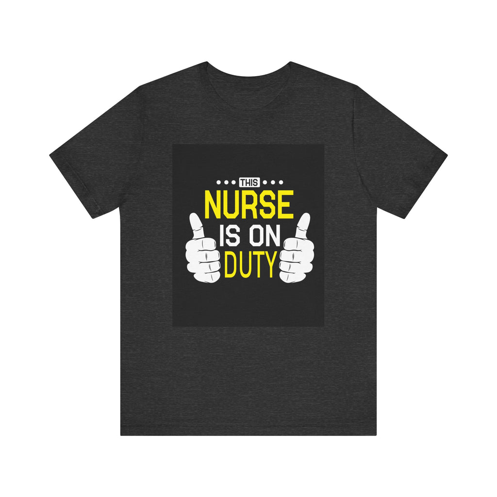 This Nurse Is on Duty | Tee