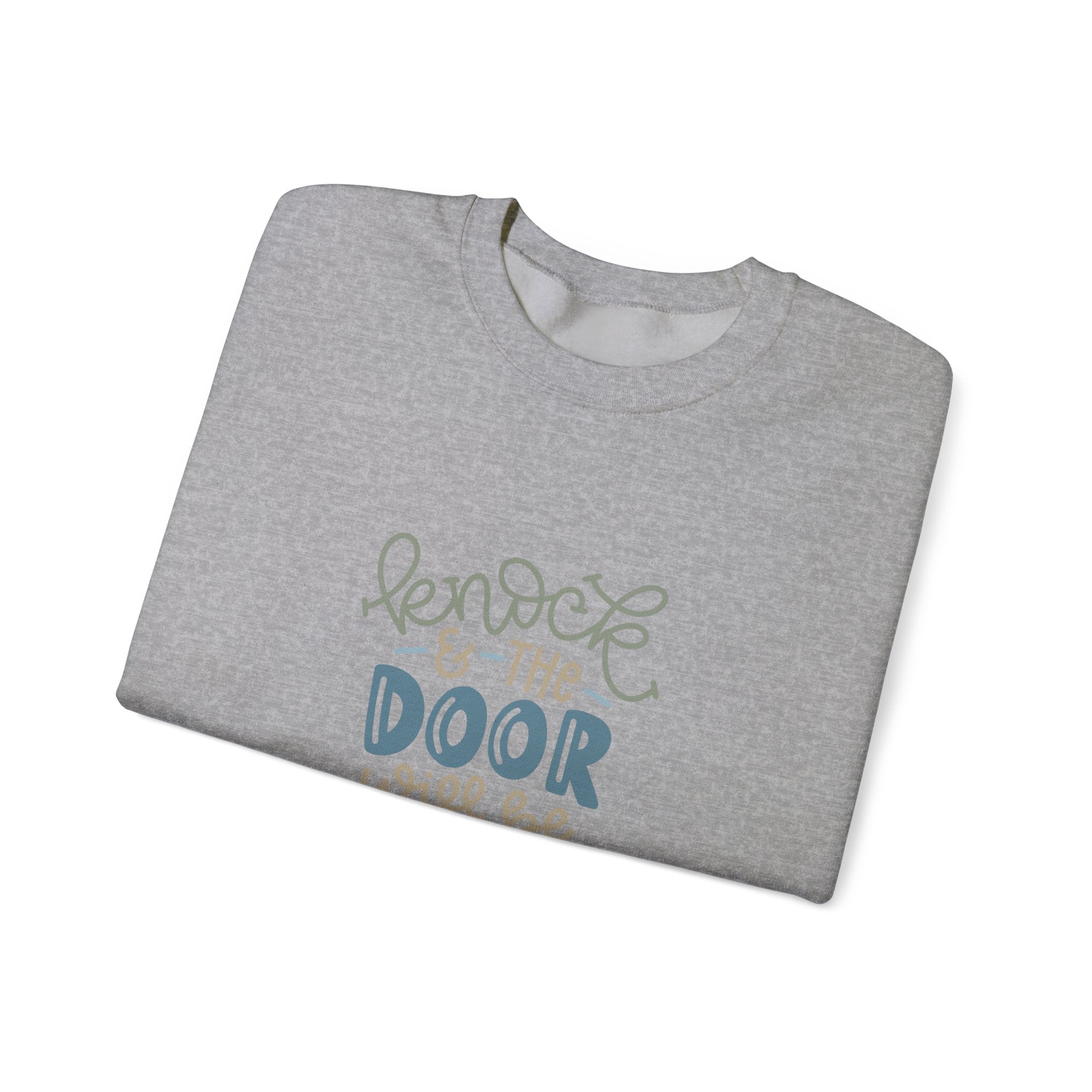 Knock and the Door Will Be Opened - Luke 11:9 | Crewneck Sweatshirt