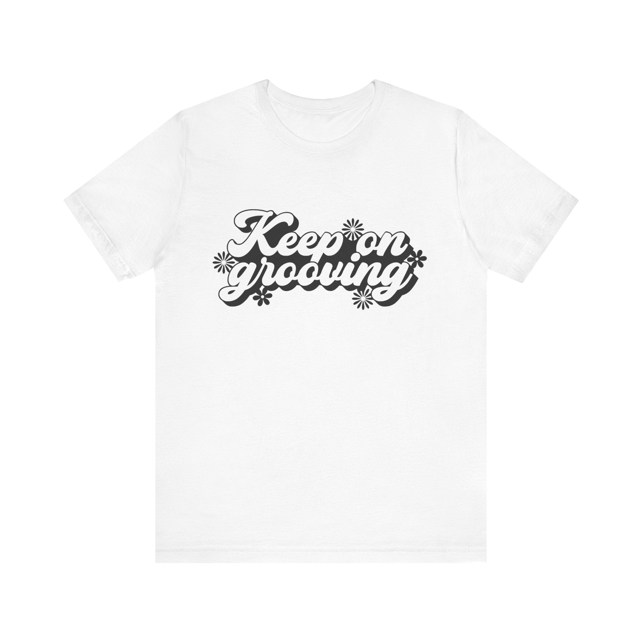 Keep On Grooving Flowers | Tee