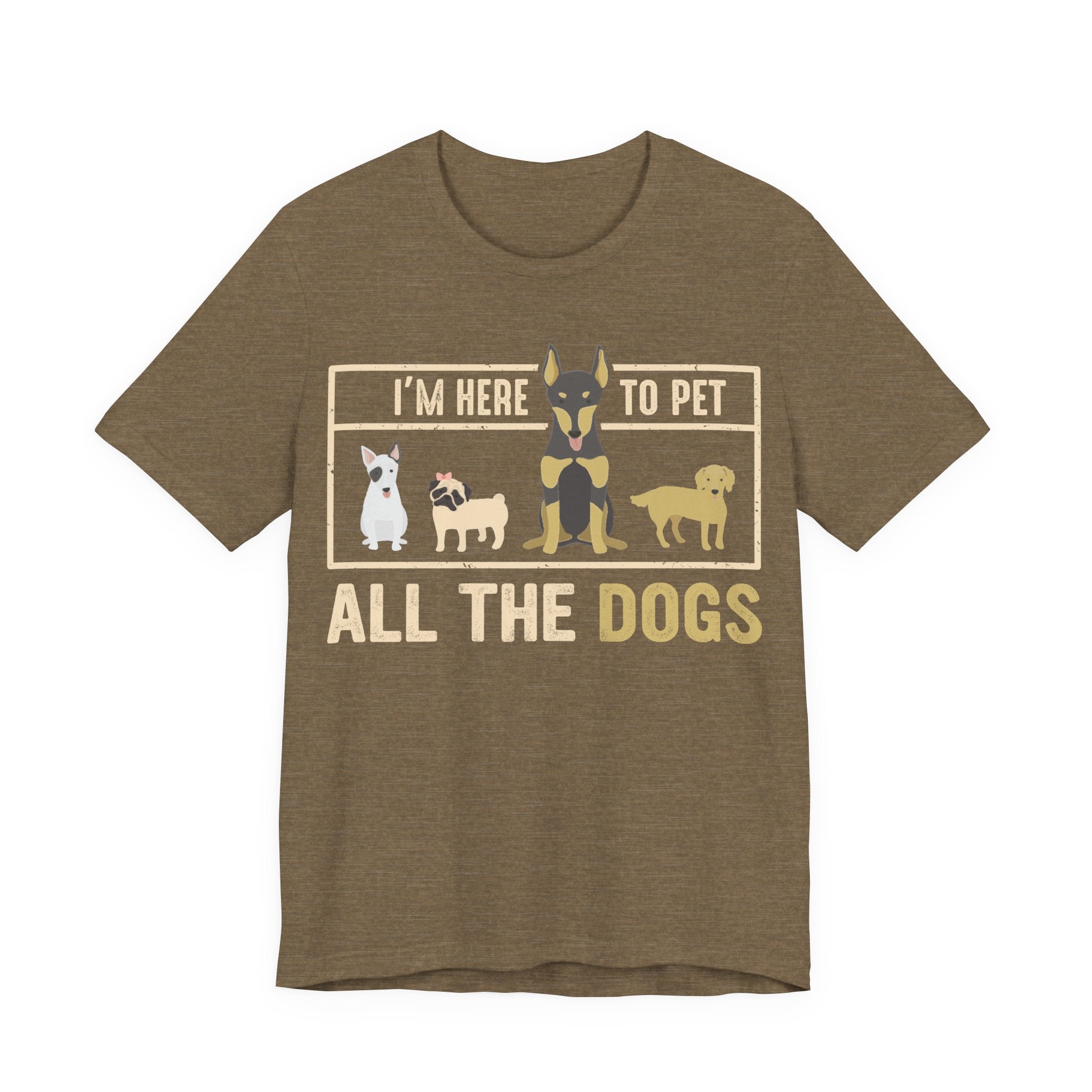 I'm Here to Pet All the Dogs | Tee