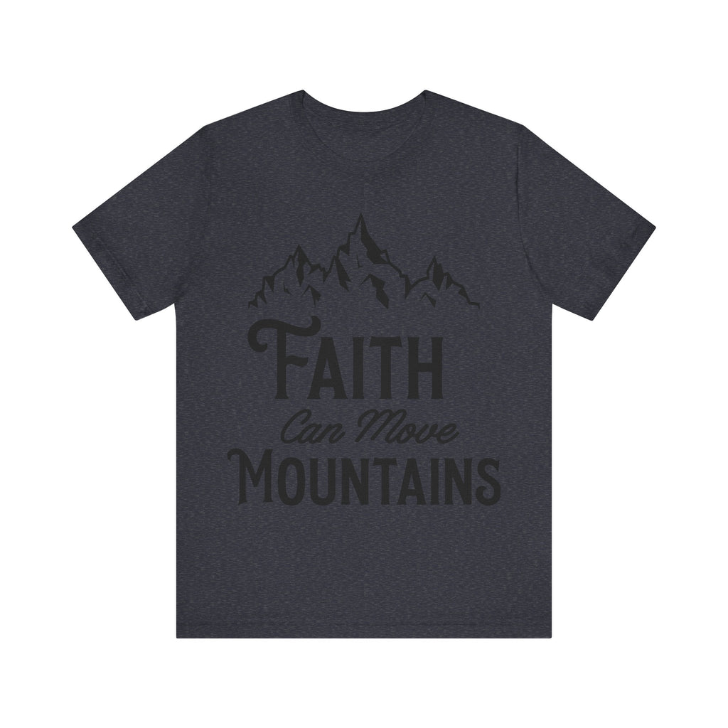 Faith Can Move Mountains | Tee