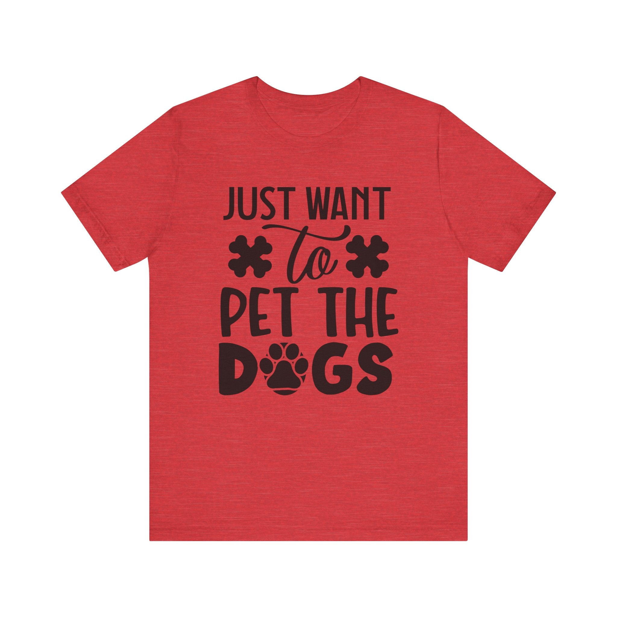 Just Want to Pet the Dogs | Tee