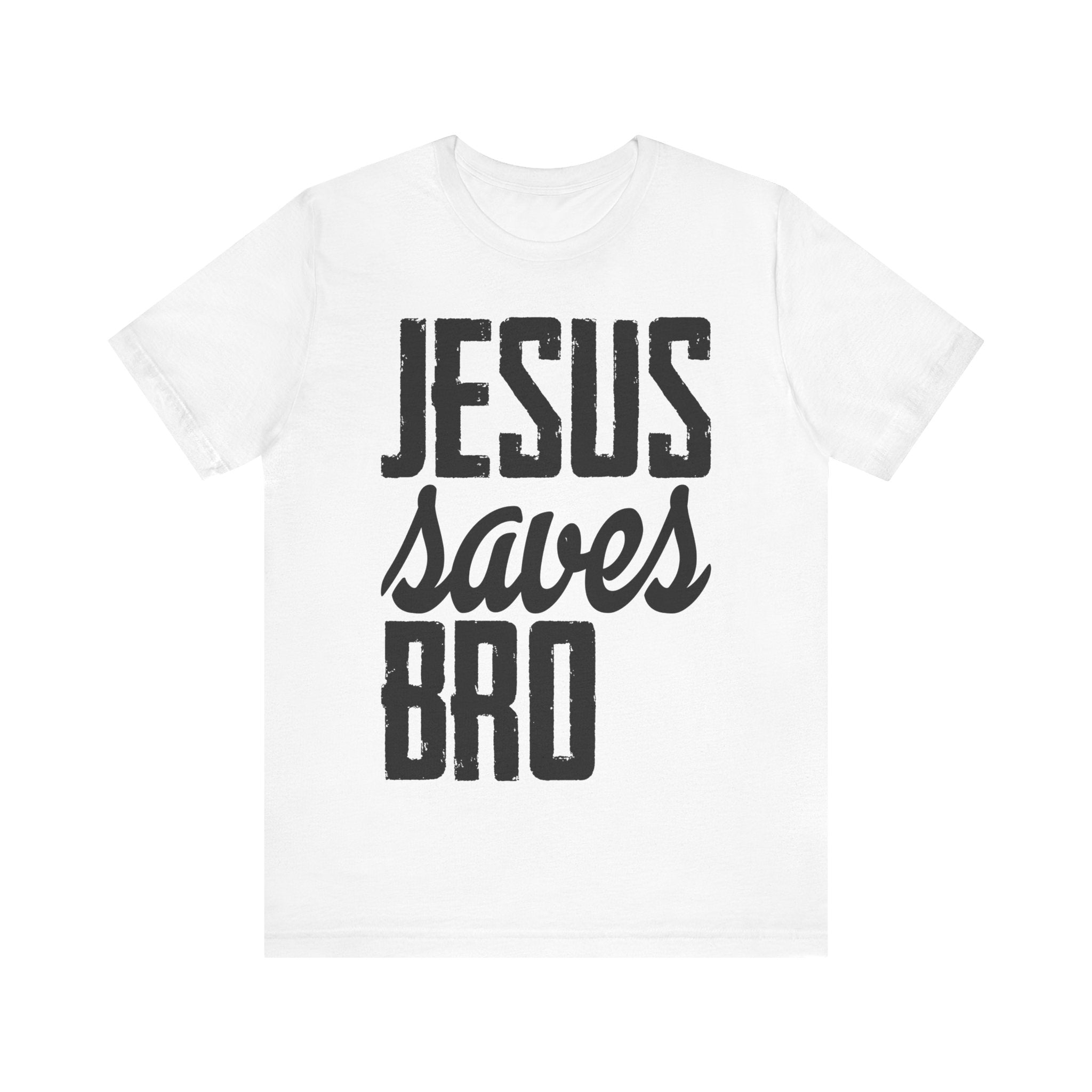 Jesus Saves, Bro | Tee
